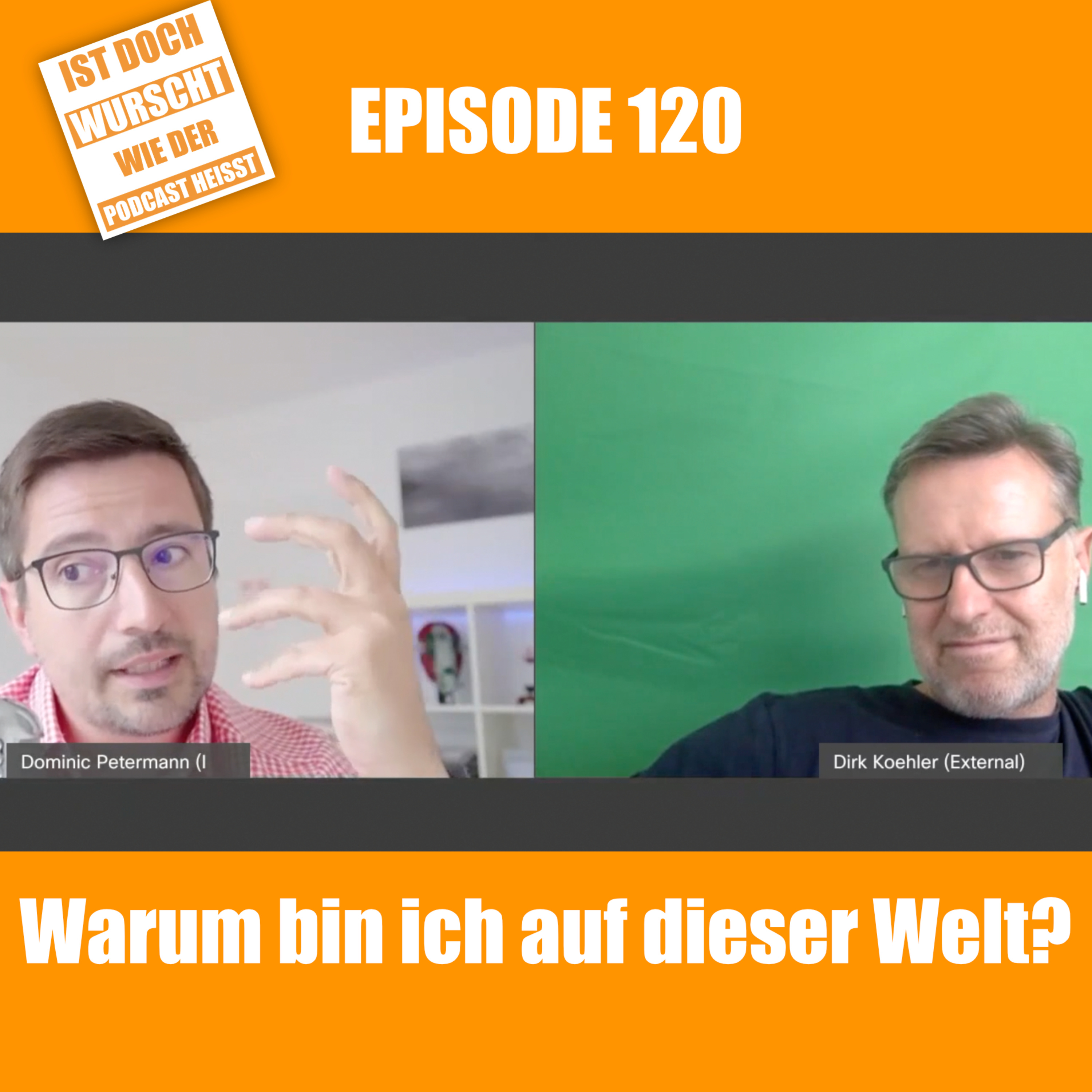 Ist doch Wurscht wie der Podcast heisst
