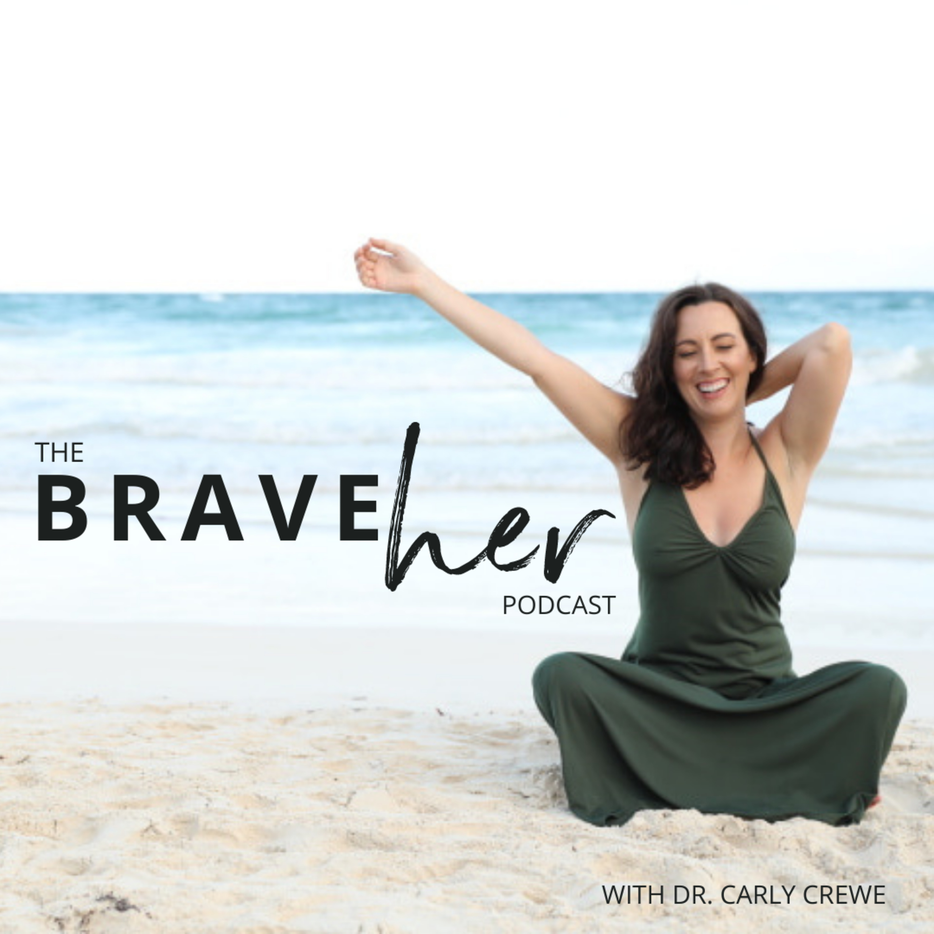 Welcome to the NEW BraveHer Podcast! - S1.E1, Choosing Yourself Through Empowered Eating with Brigitte Zeitlin