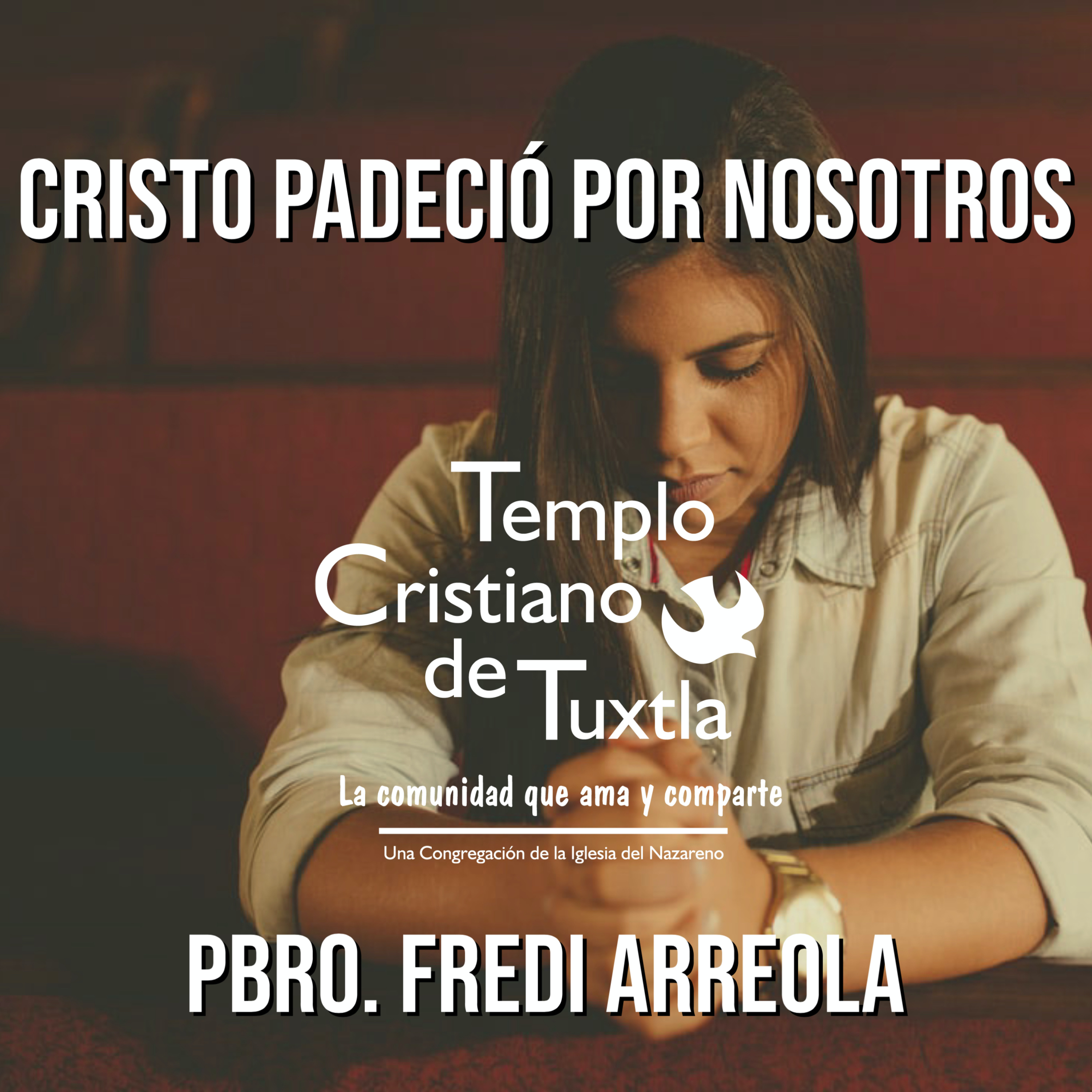 Templo Cristiano de Tuxtla - Iglesia Del Nazareno