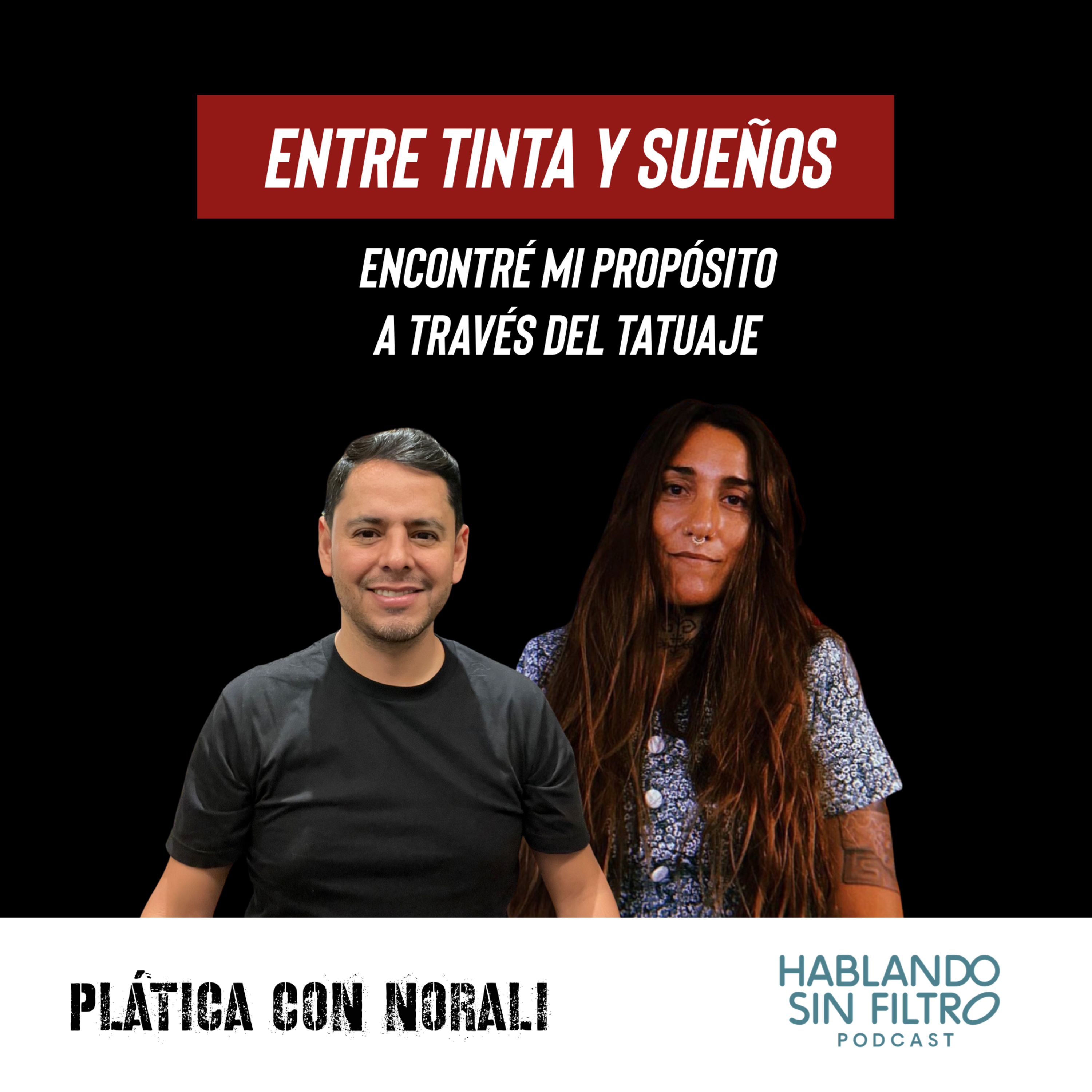 Cap. 149 - Entre Tintas y Sueños: Norali y Su Arte del Tatuaje episode artwork