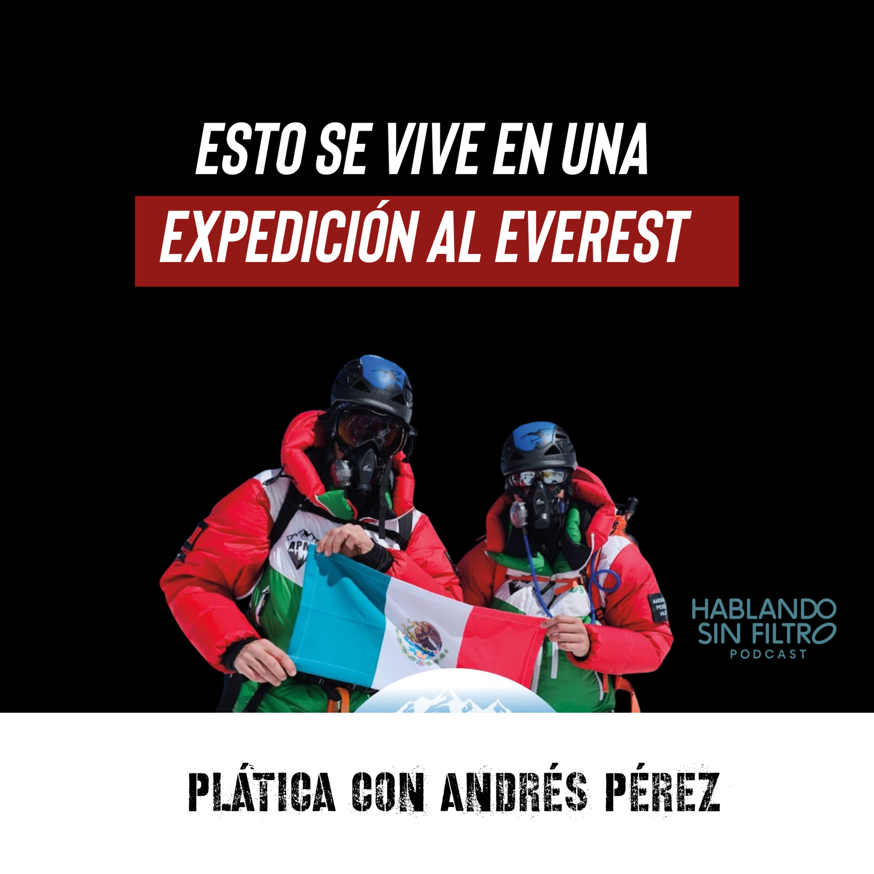 En la Cima del Mundo: Reflexiones de mi expedición al Everest - E:162 episode artwork