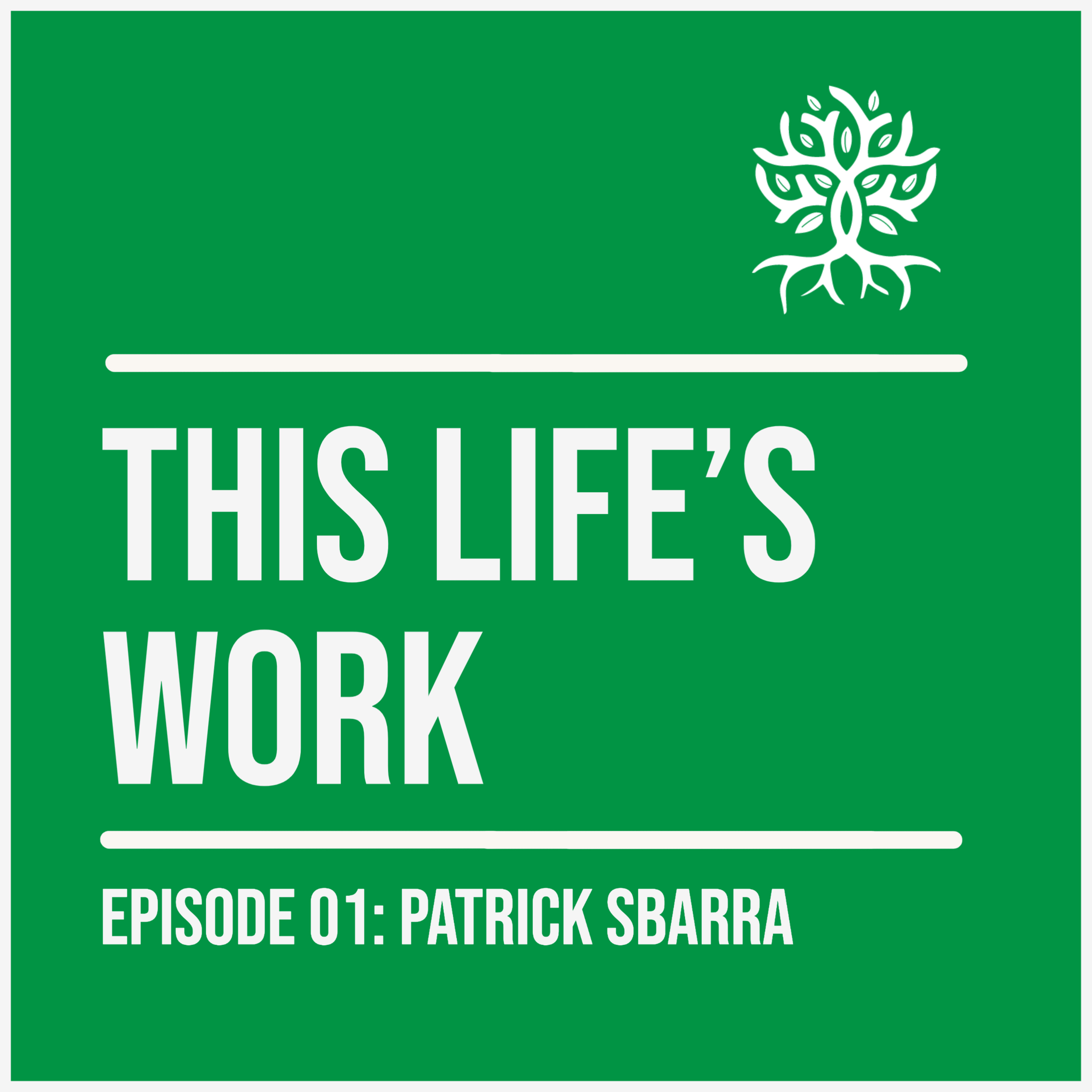 Ep. 001: Patrick Sbarra (Entrepreneurship in Your Second and Third Life Act)