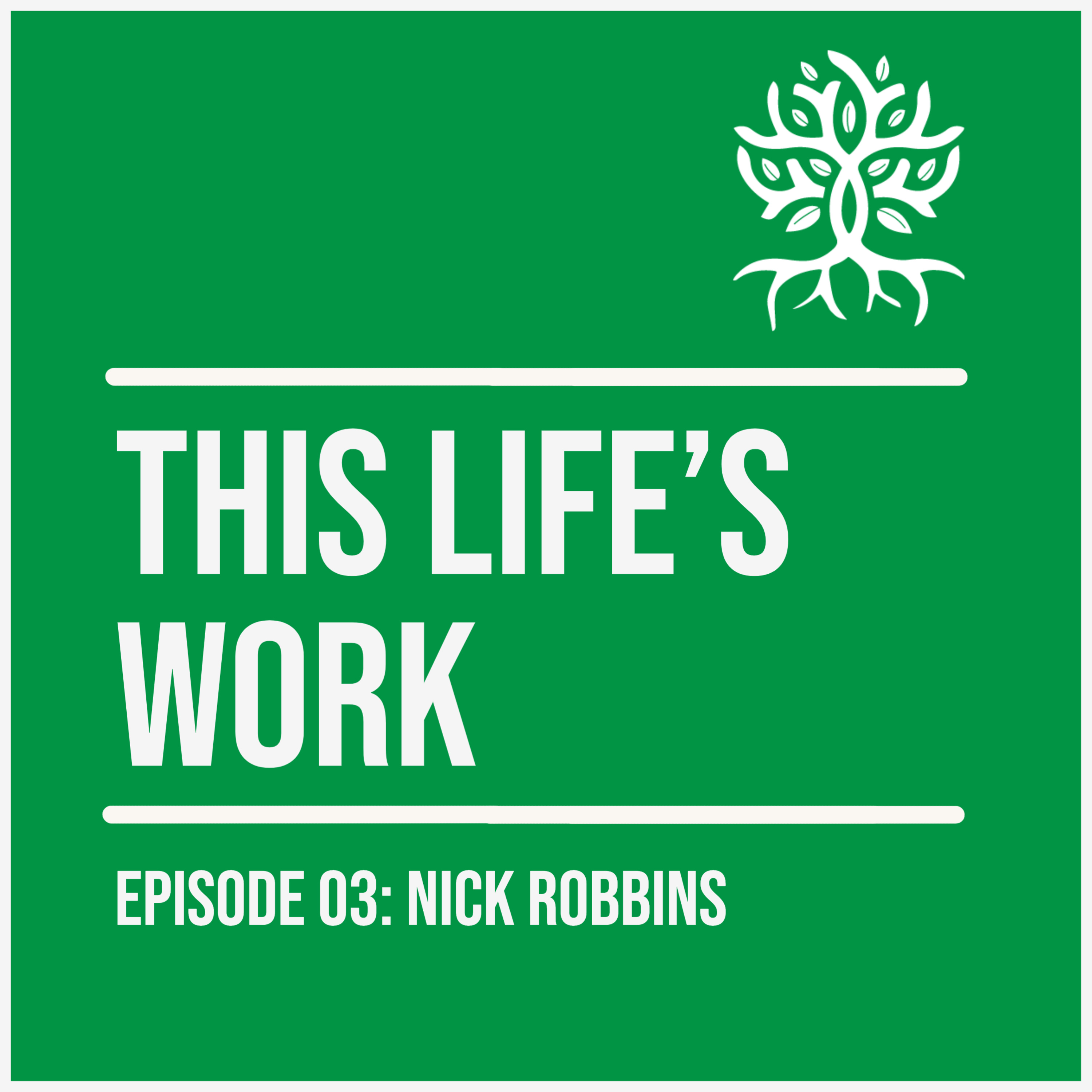 Episode 003: Nick Robbins (Returning Home)