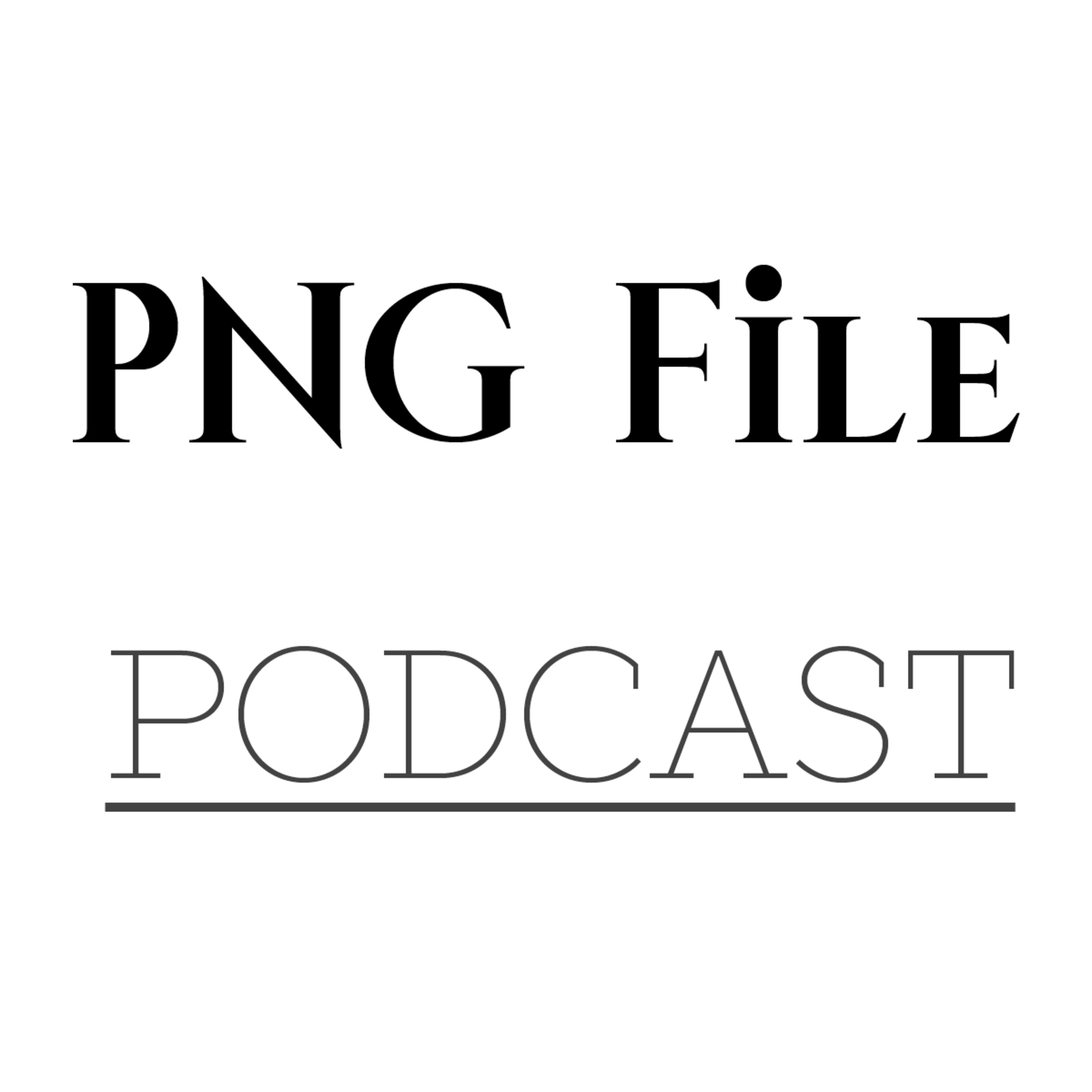 PNG File Podcast