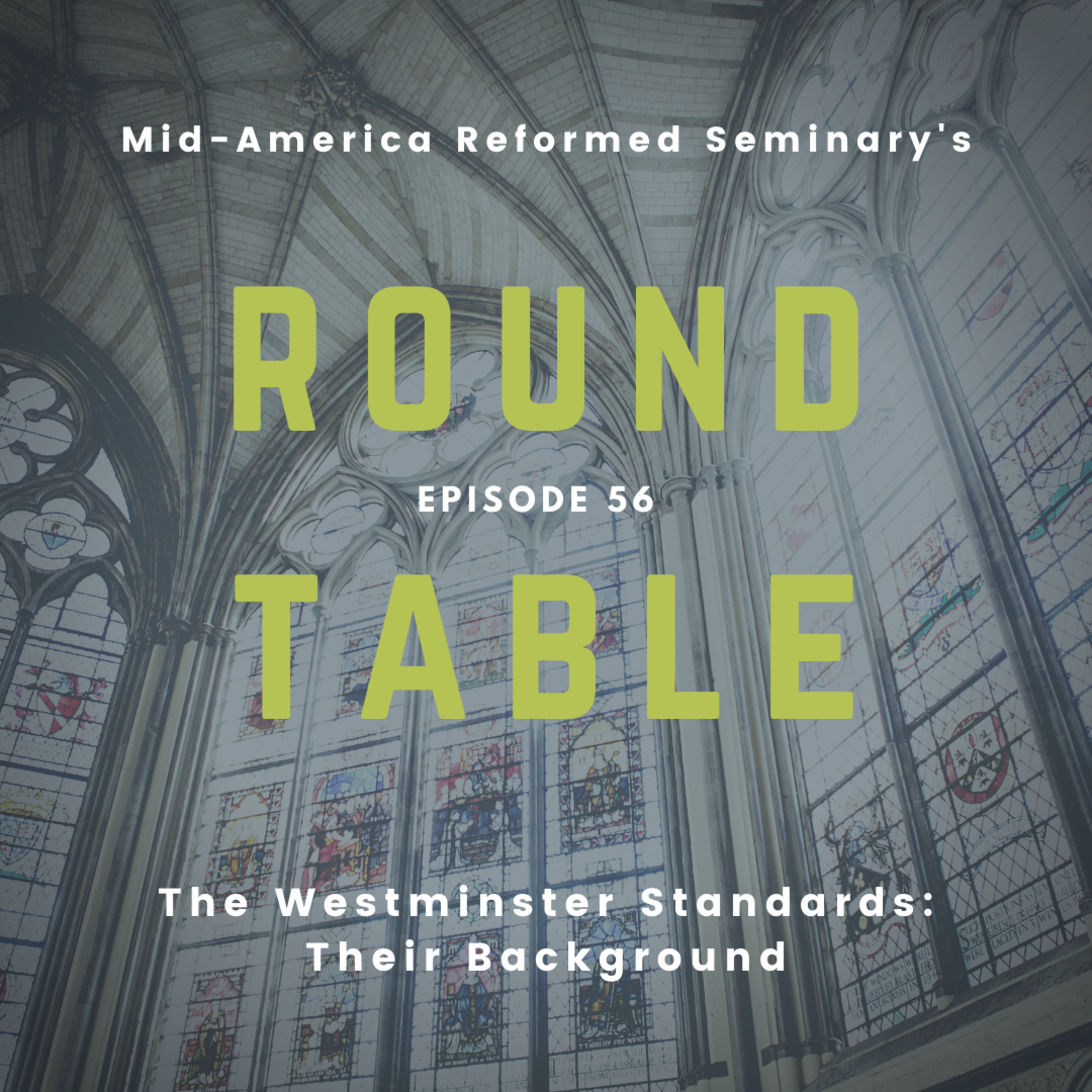 The Westminster Standards | Their Background