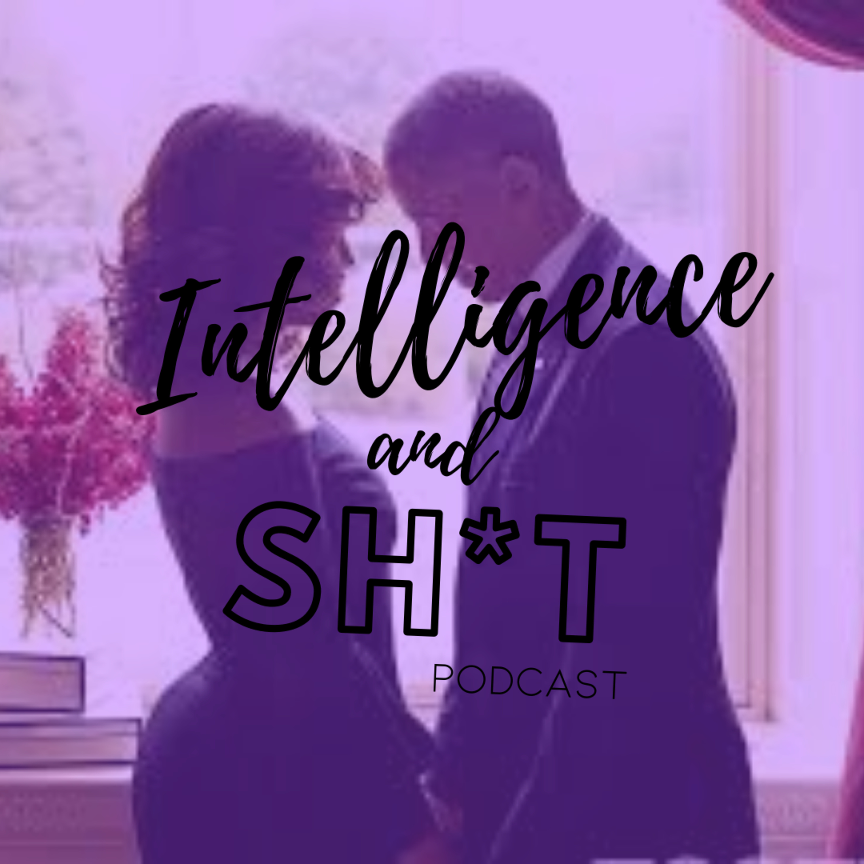 Intelligence and Shit