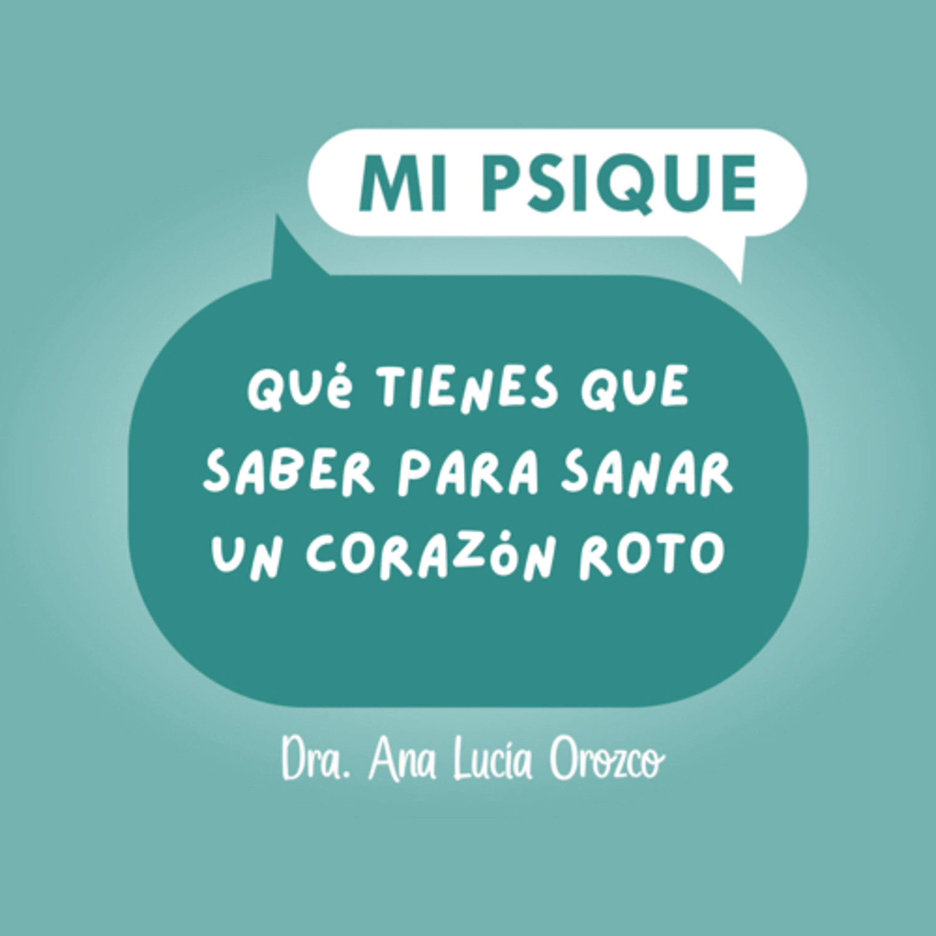 Qué tienes que saber para sanar un corazón roto 