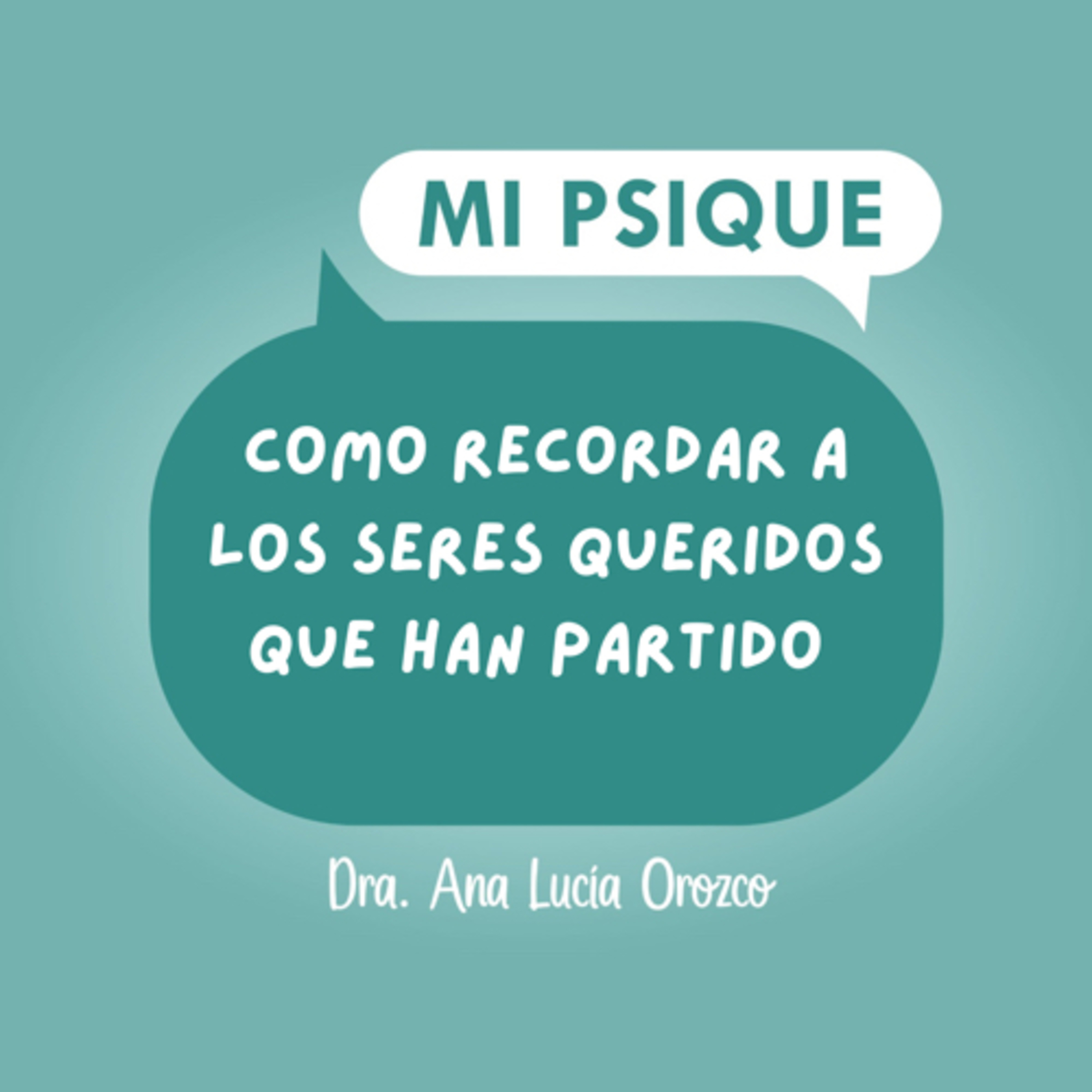 Recordar a seres queridos sin dolor episode artwork