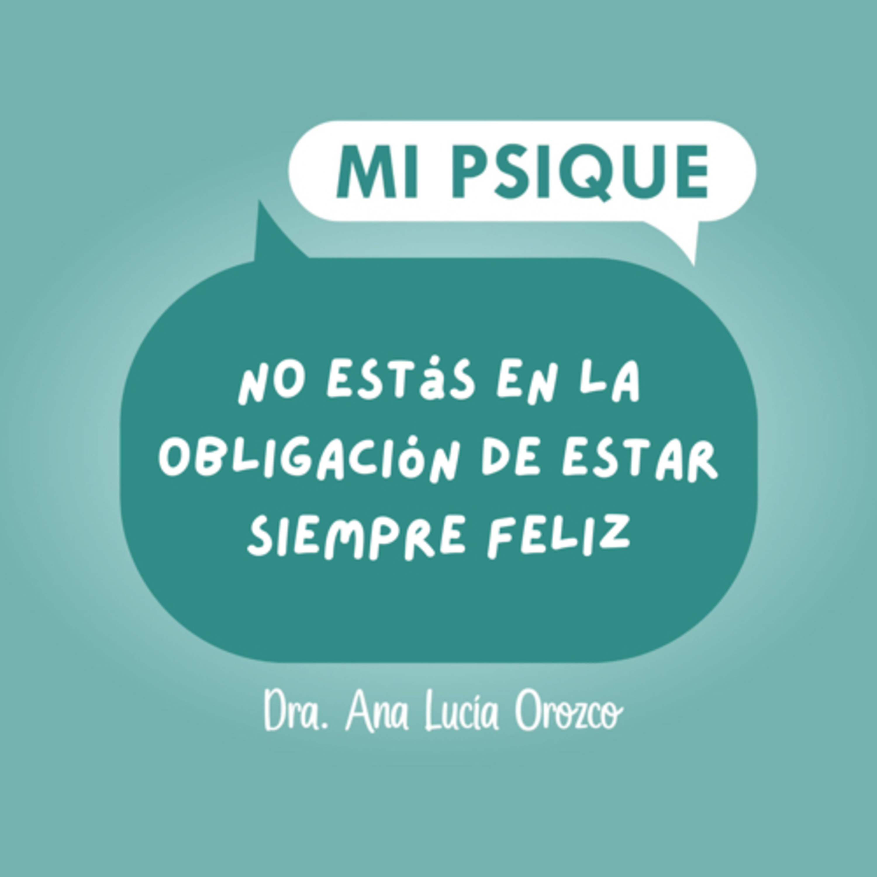 No estás en la obligación de estar siempre feliz  episode artwork