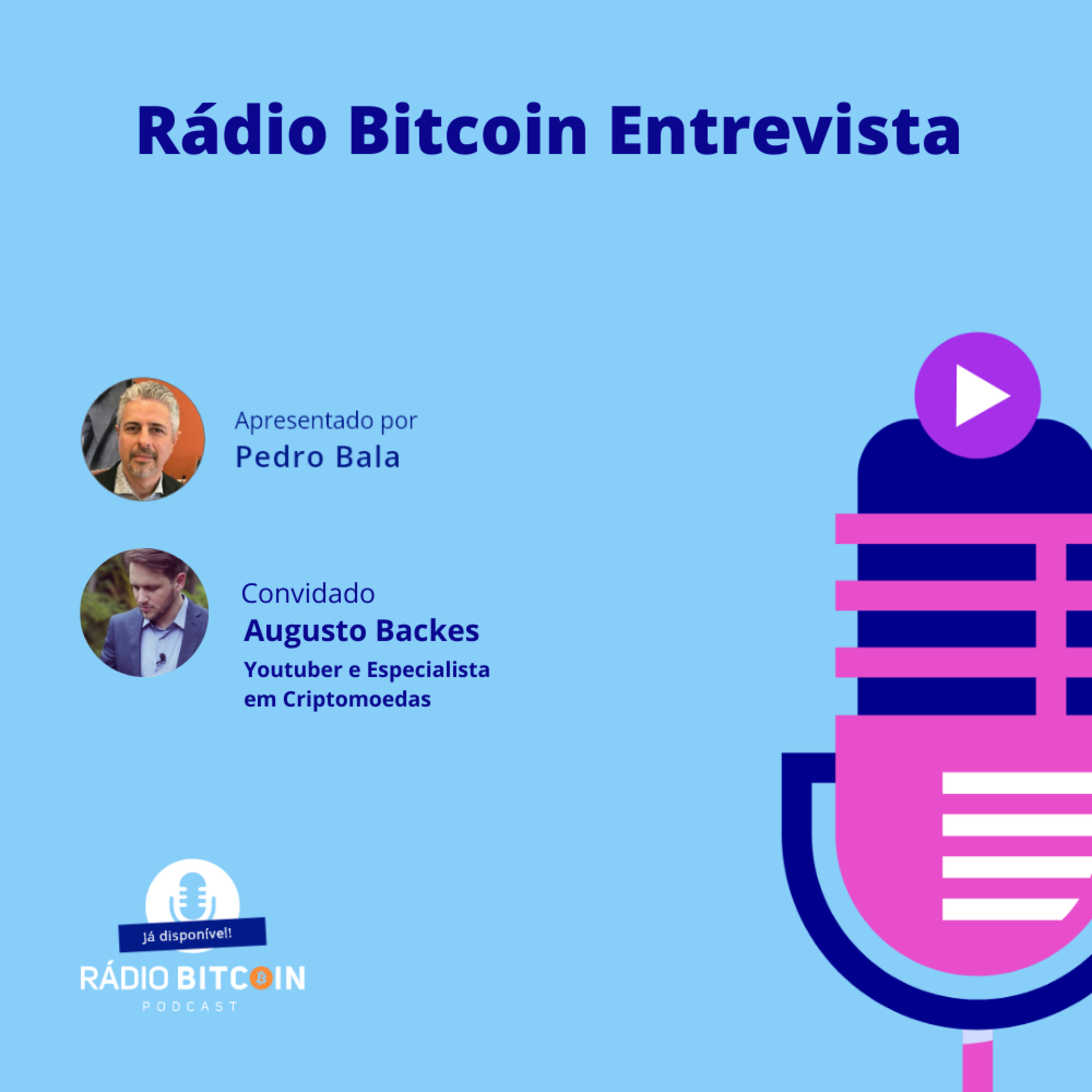 Ep 71 - Entrevista com Augusto Backes, youtuber e especialista em criptomoedas.