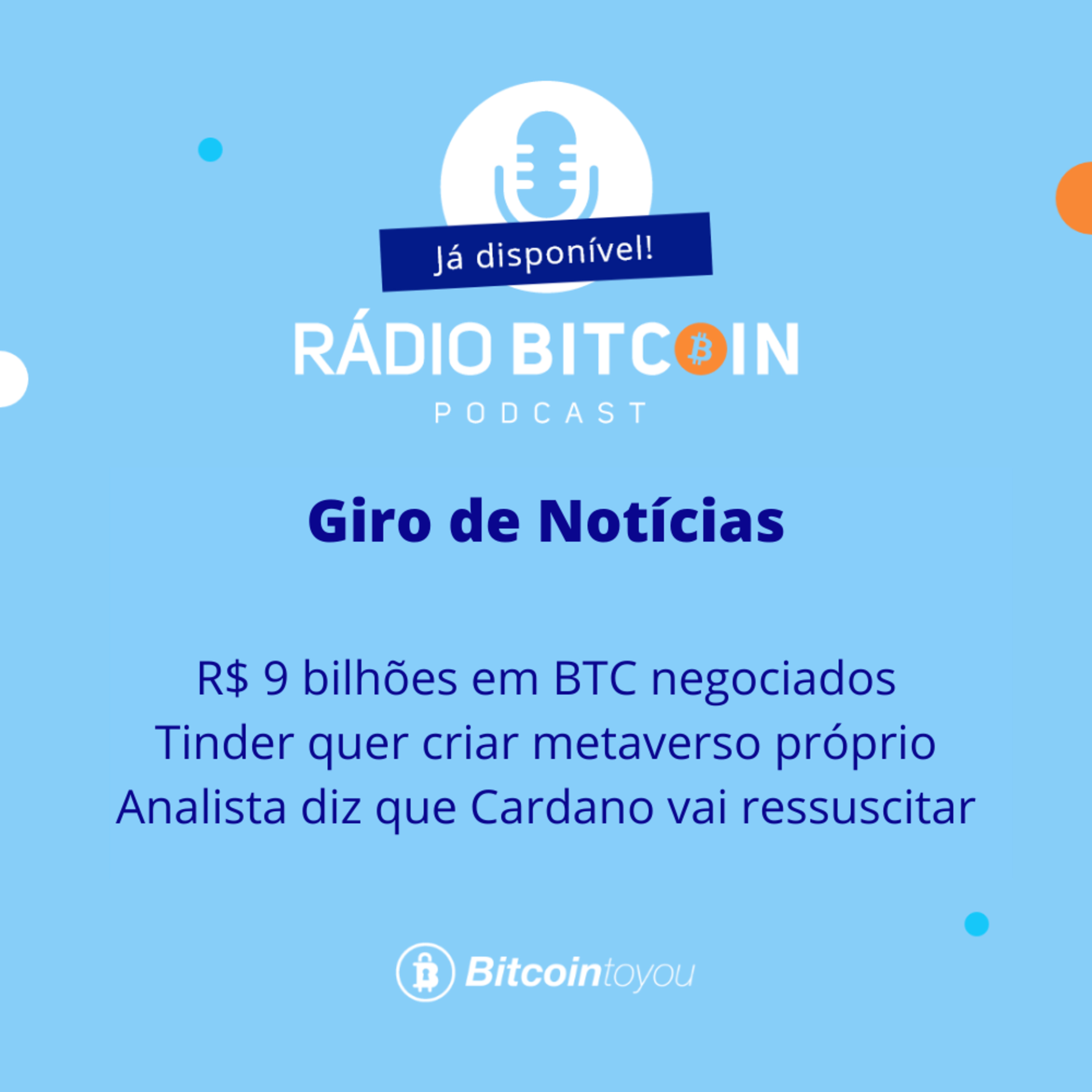 Ep 90 - R$ 9 bilhões em BTC negociados + Tinder quer criar metaverso + Analista diz que Cardano vai ressuscitar. episode artwork