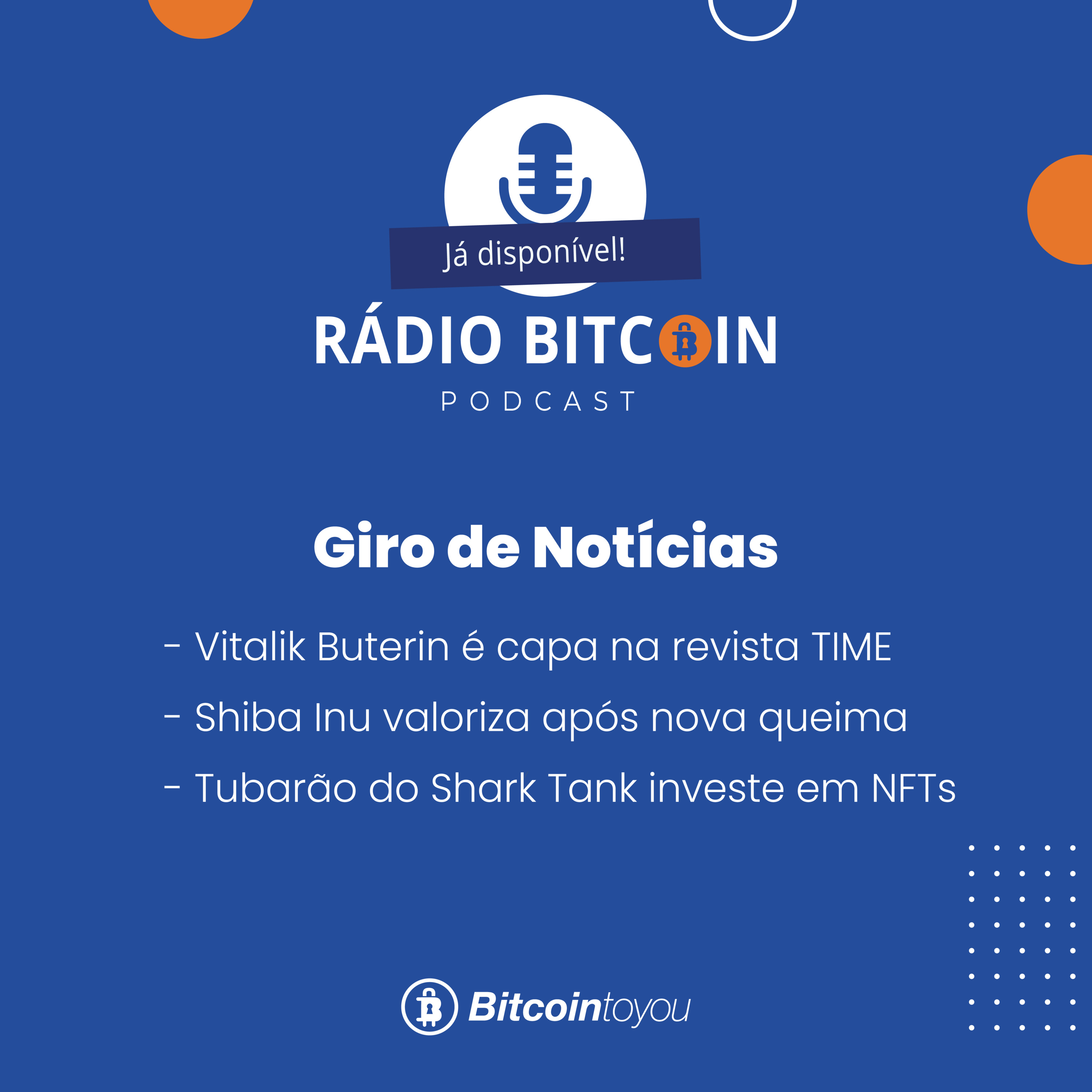 Ep 112 - Vitalik Buterin é capa na revista TIME + Shiba Inu valoriza após nova queima + Tubarão do Shark Tank investe em NFTs. episode artwork