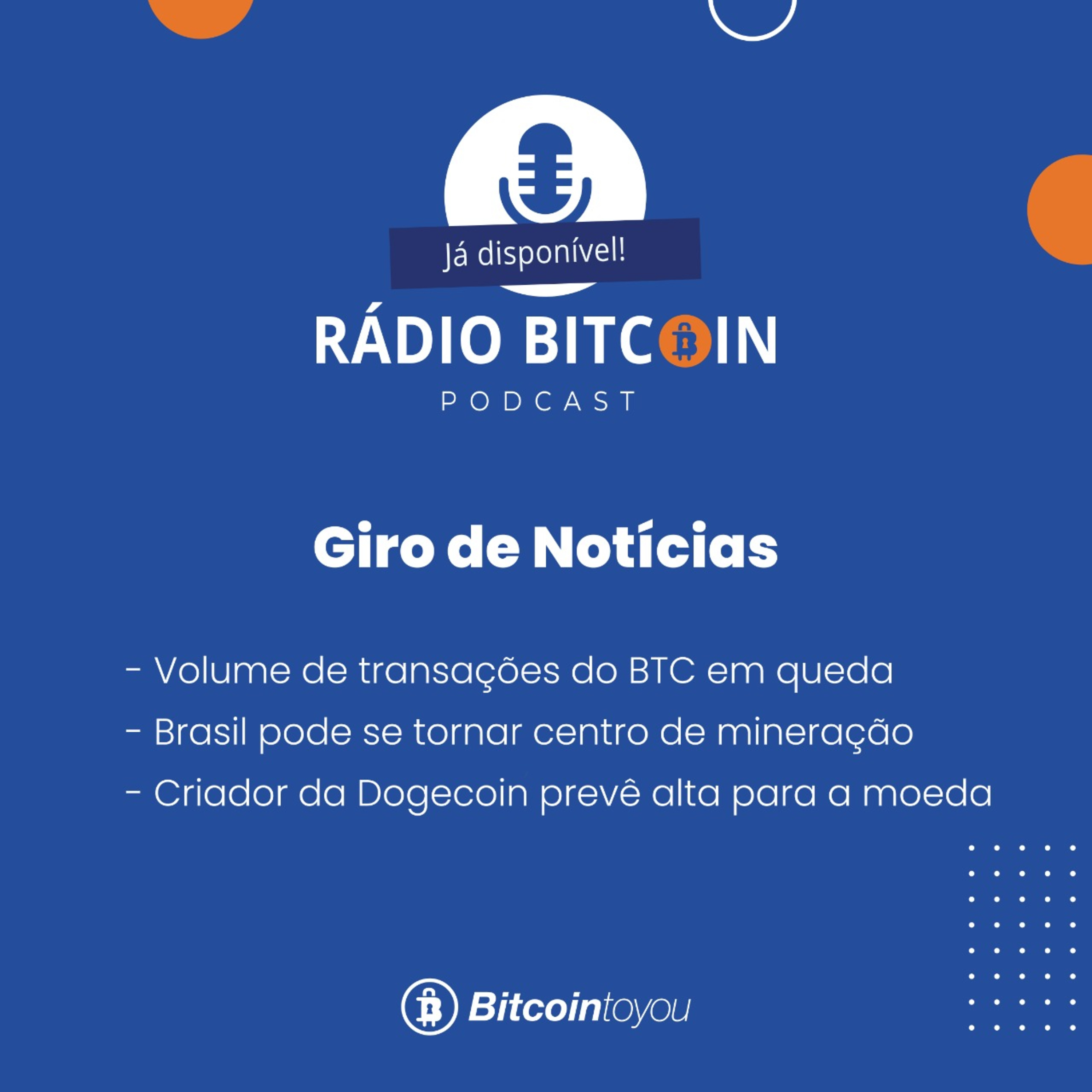 Ep 117 - Volume do BTC em queda + Brasil centro de mineração + Criador da Dogecoin prevê alta. episode artwork