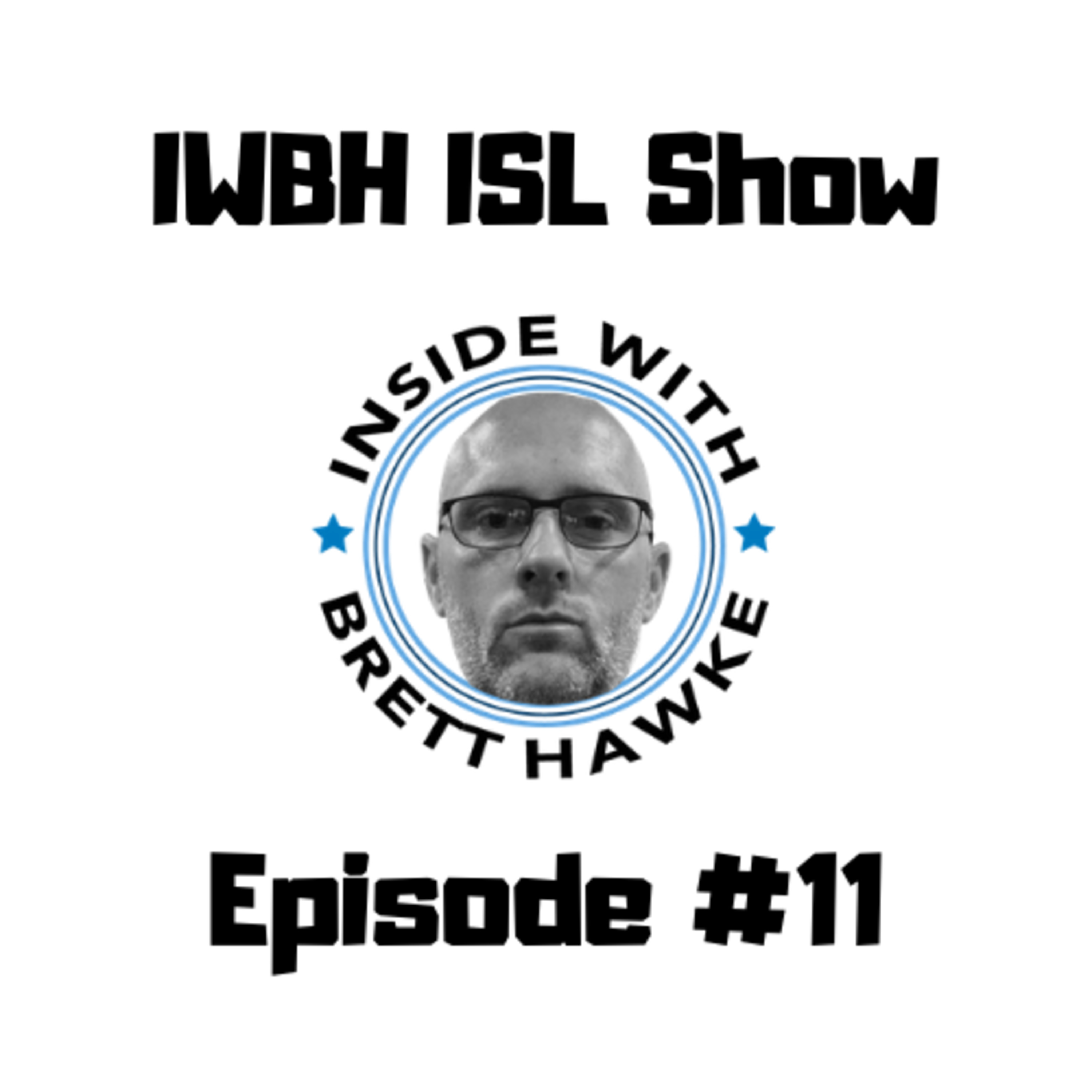 IWBH ISL Show #11 with Lenny Krayzelburg and David Marsh