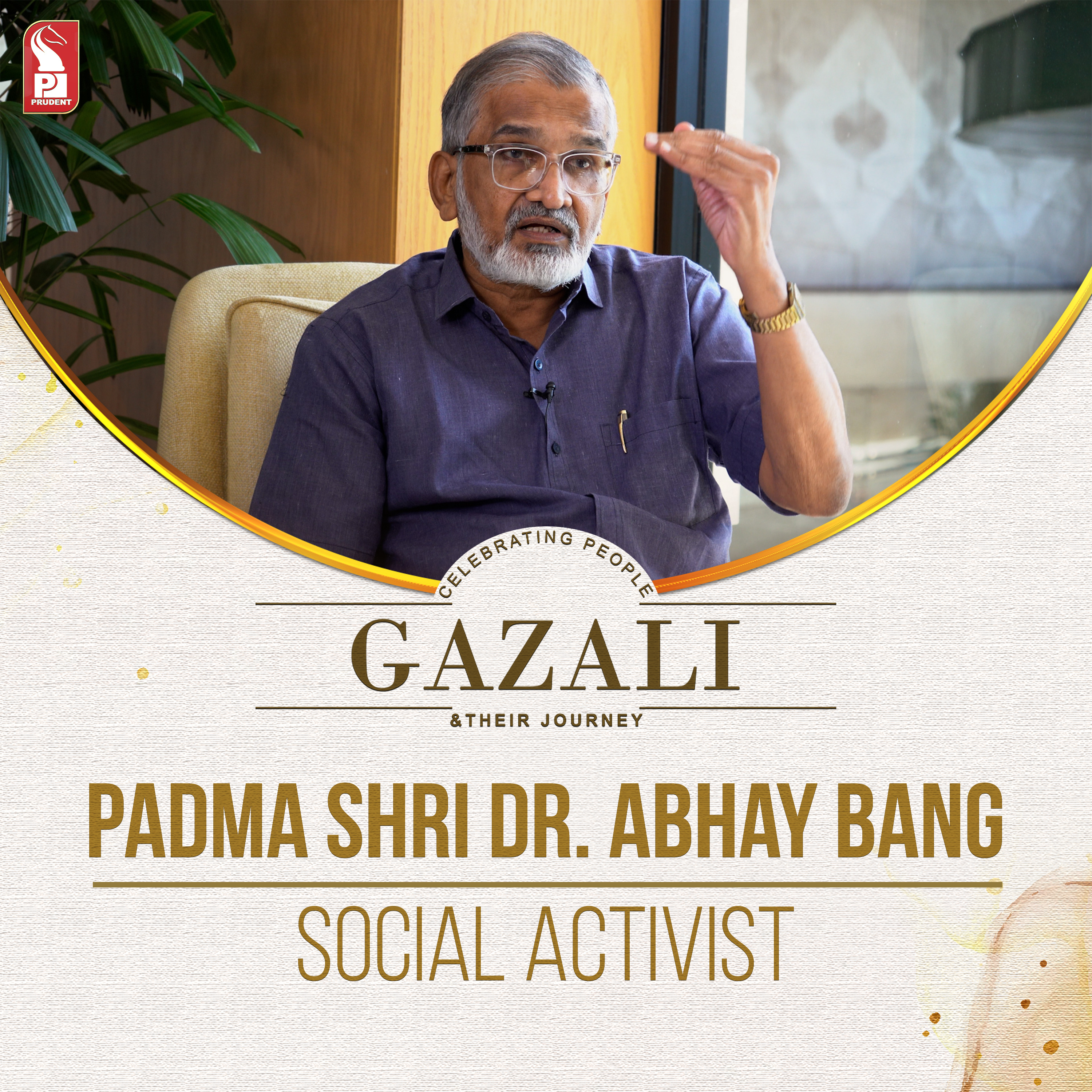 Padma Shri Dr. Abhay Bang | Dr. Wasudeo Gadegone | Gazali | Prudent  episode artwork