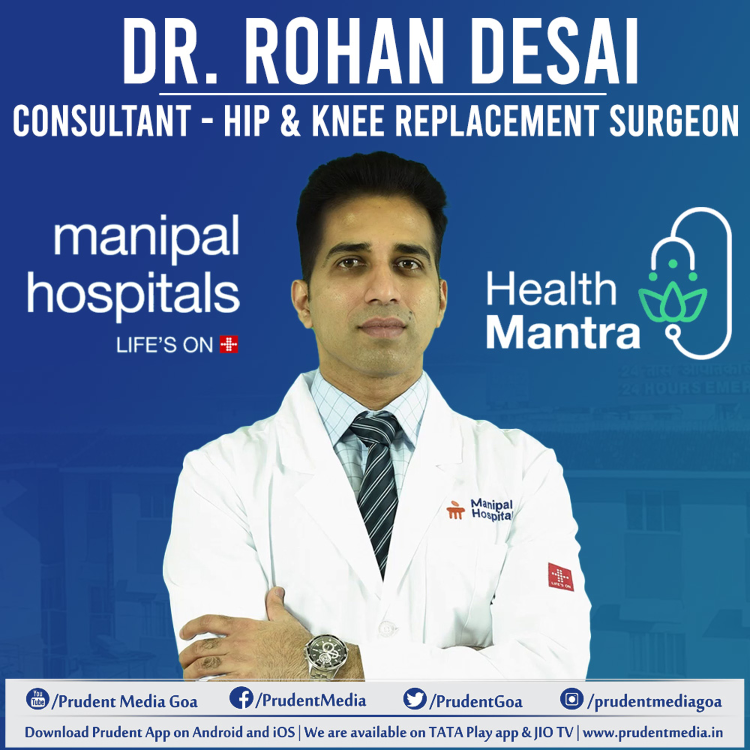 Dr. Rohan Desai | Consultant - Hip & Knee Replacement Surgeon | Health Mantra | Prudent  episode artwork