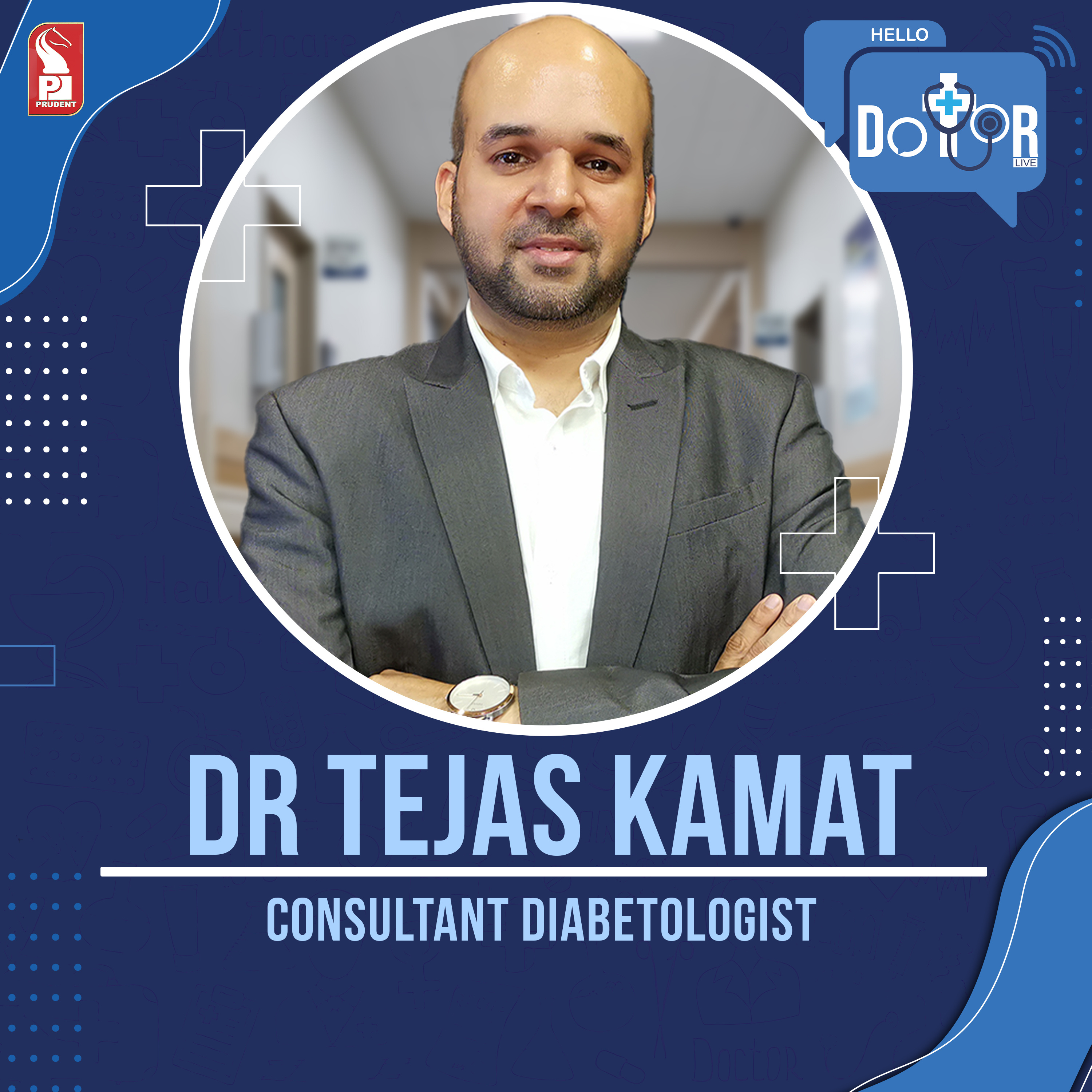 Dr Tejas Kamat | Consultant Diabetologist | Hello Dotor | Prudent | 170223 episode artwork