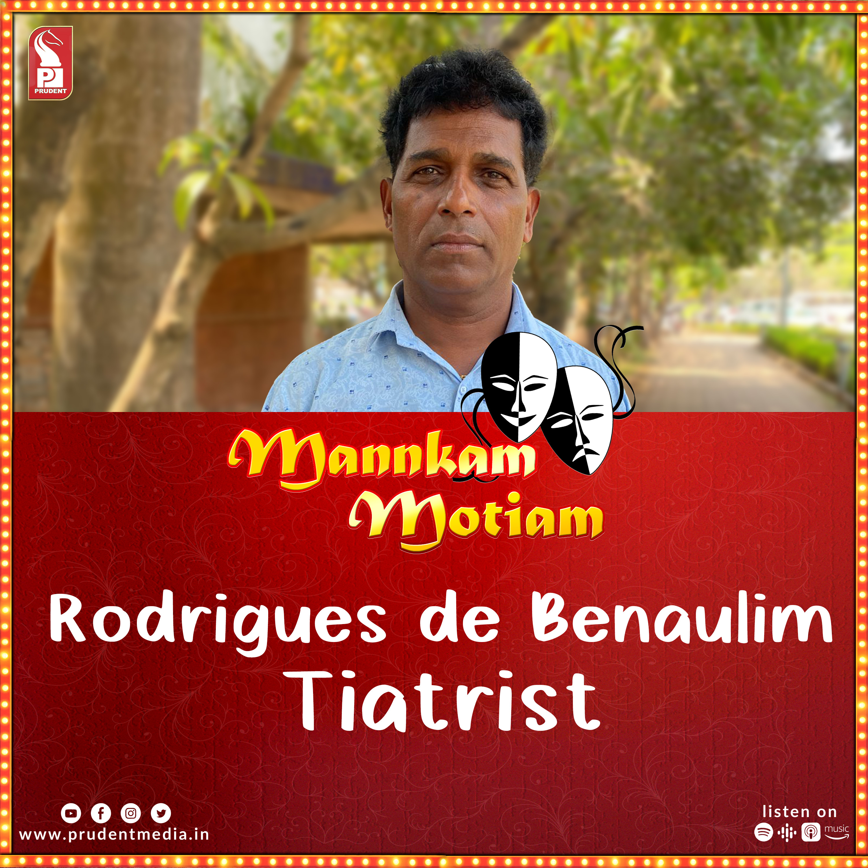Rodrigues de Benaulim | Writer / Director (Khell Tiatr) | Mannkam Motiam | S3E31 | Prudent | 230323 episode artwork