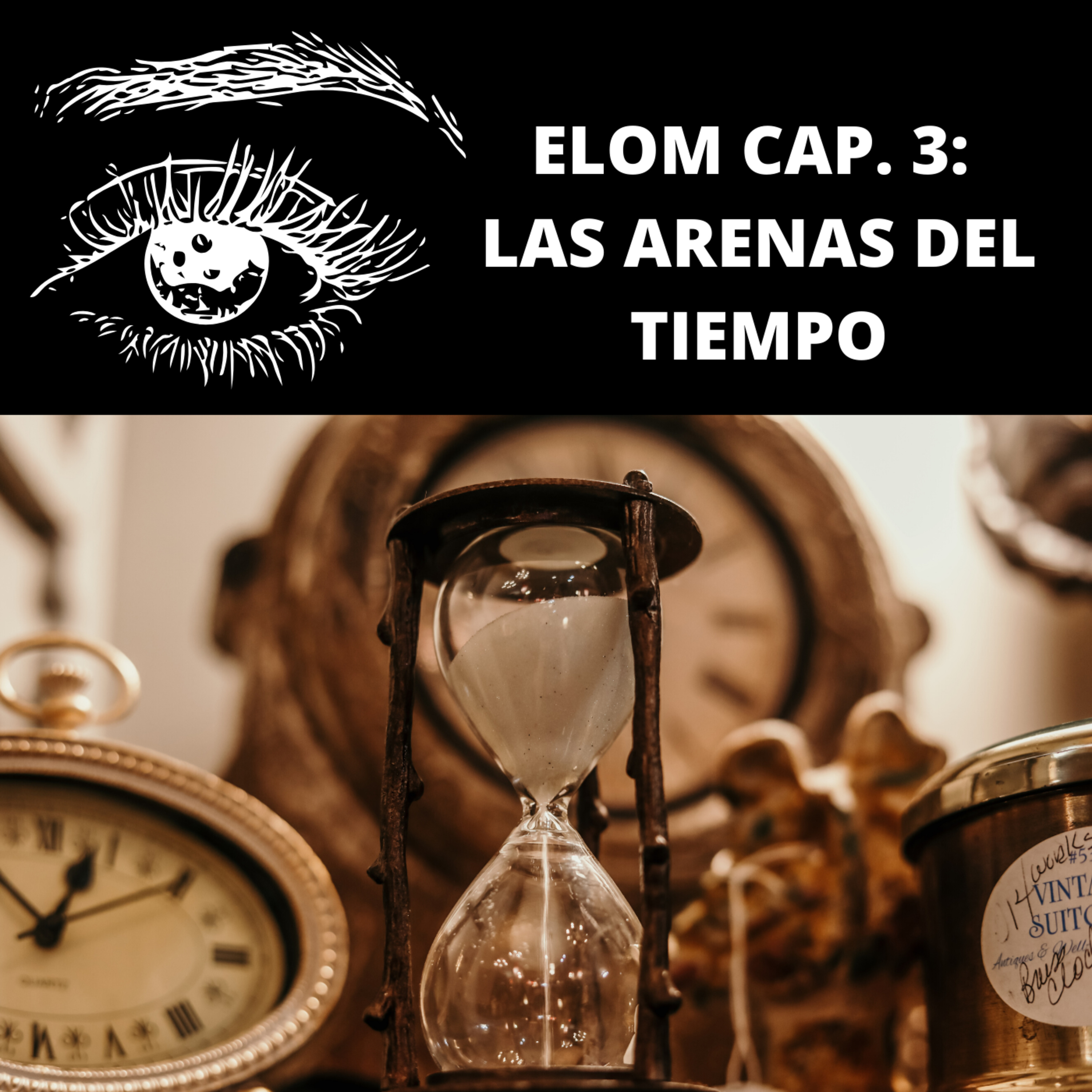Elom Cap. 3 "Las arenas del tiempo"