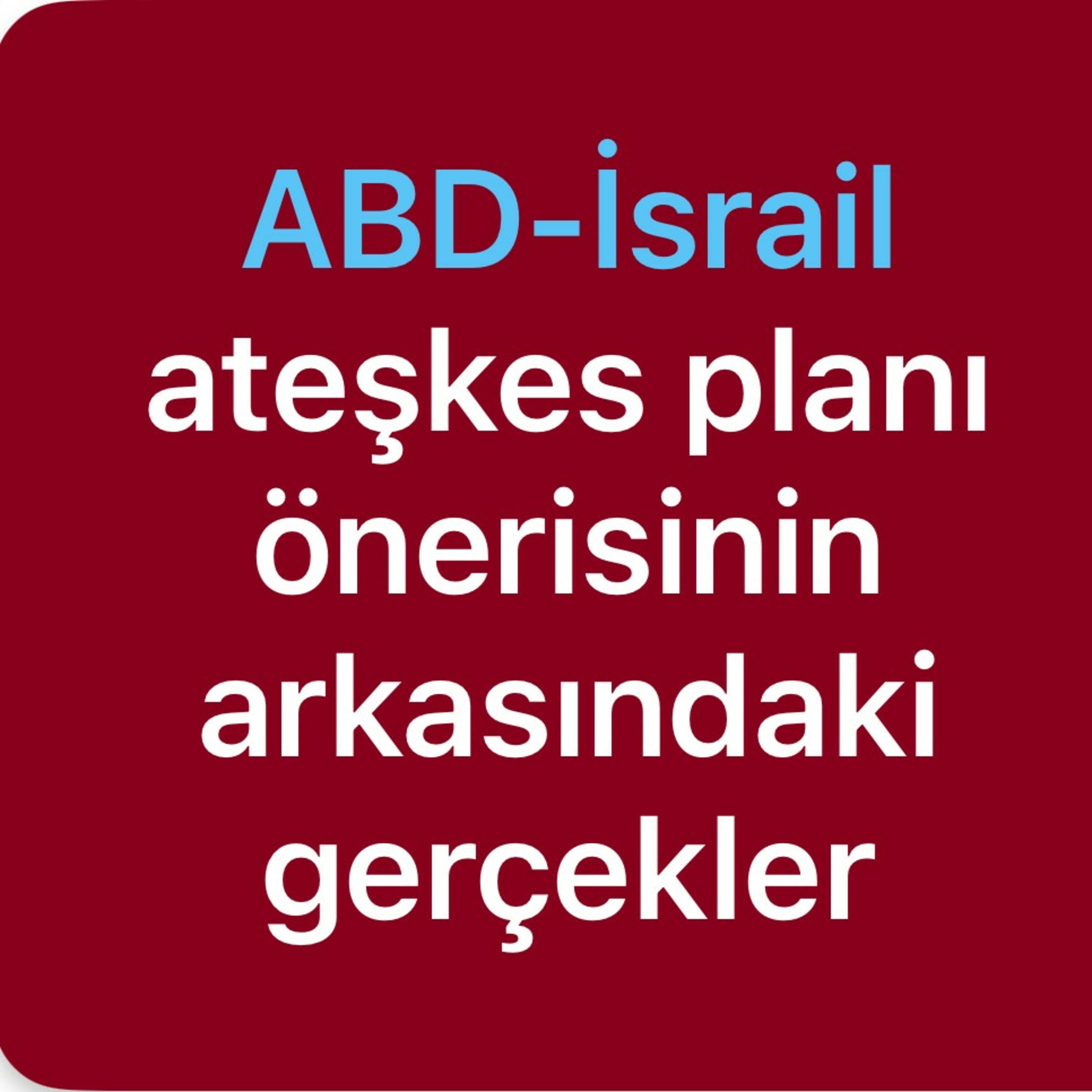 ABD-İsrail ateşkes planı önerisinin arkasındaki gerçekler episode artwork
