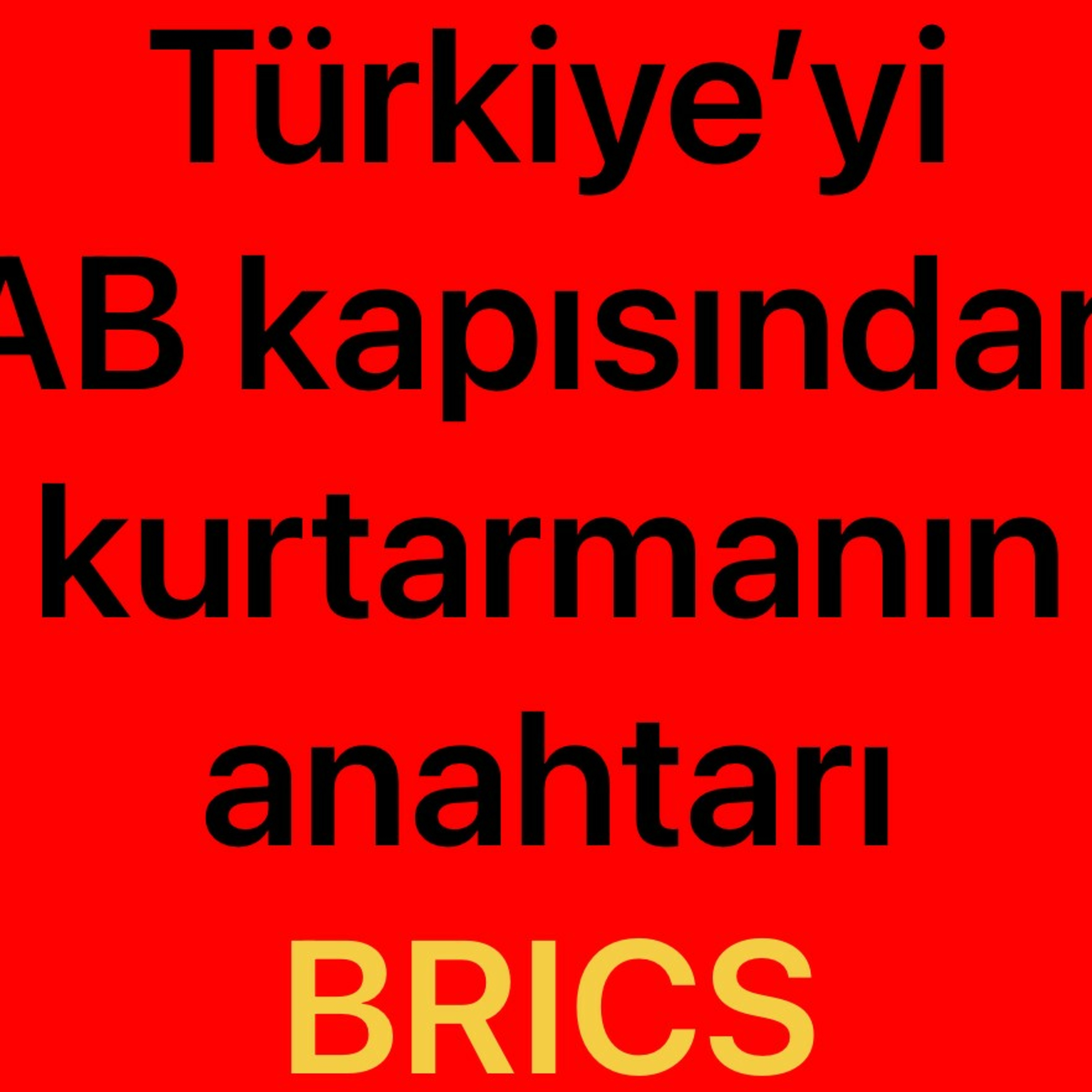 Türkiye’yi AB kapısından kurtarmanın aracı: BRICS episode artwork