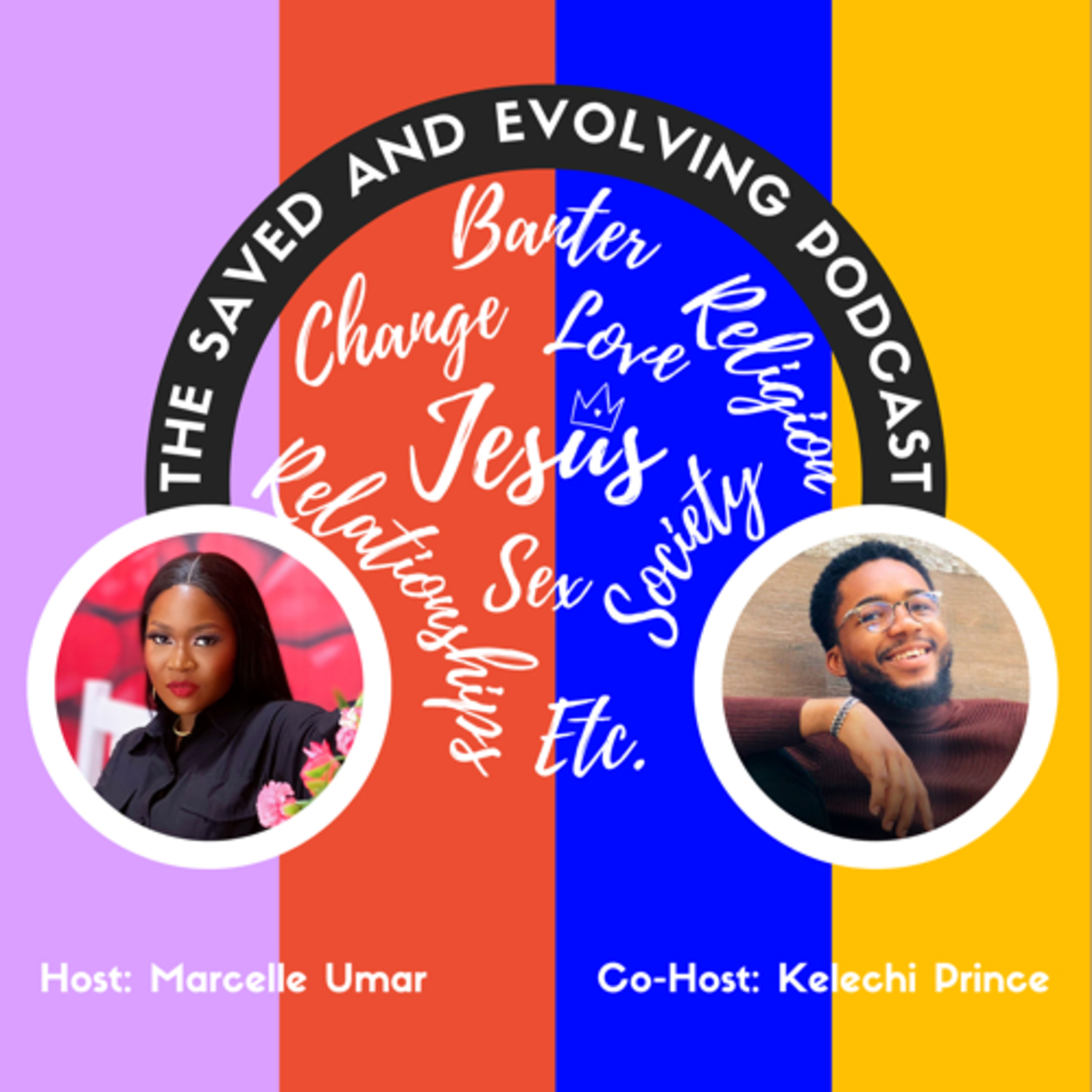 The SAVED AND EVOLVING Podcast