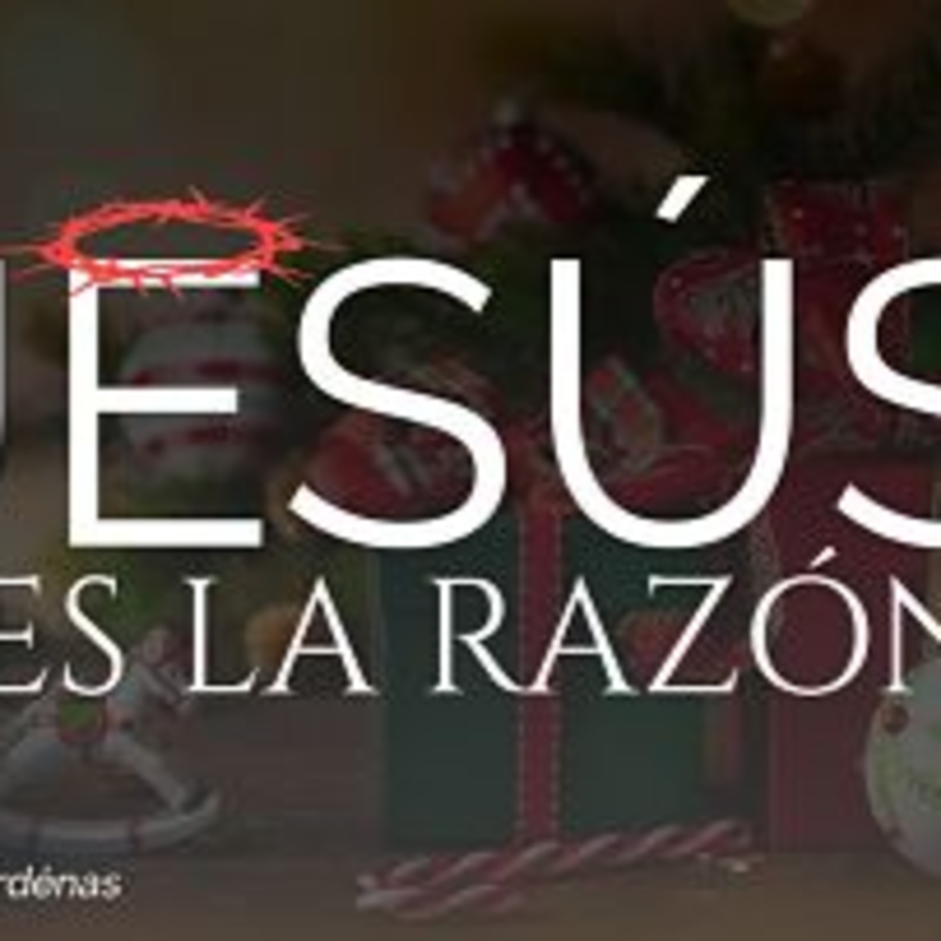Jesús es la razón episode artwork