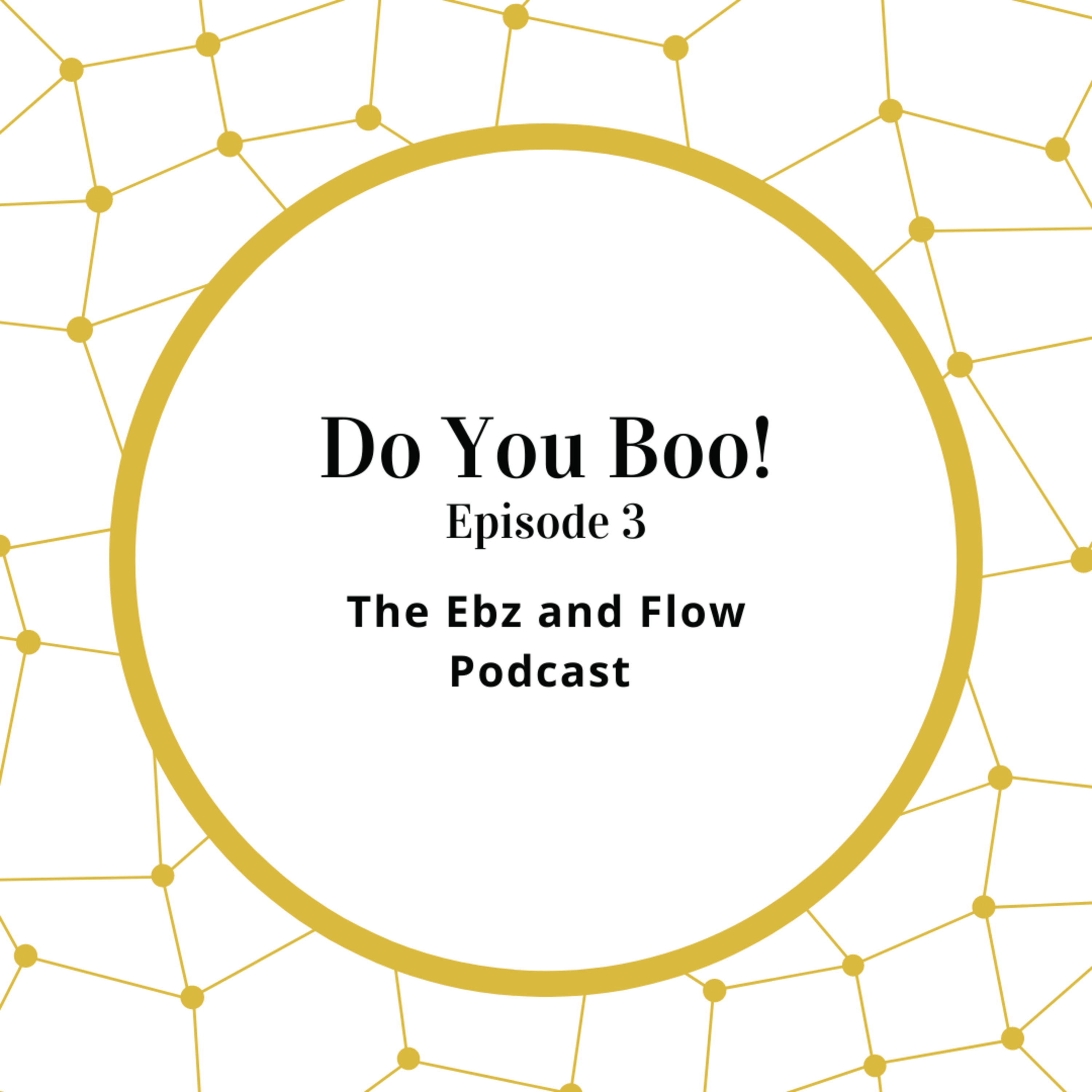The Ebz and Flow Podcast