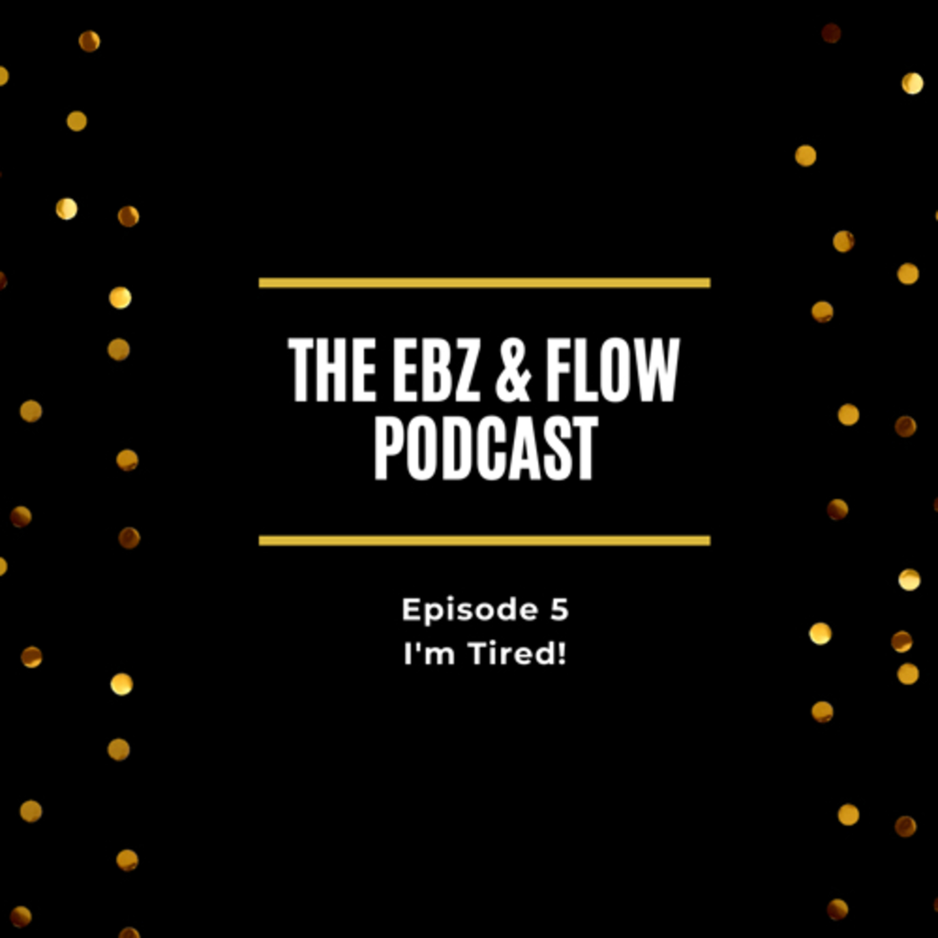 The Ebz and Flow Podcast