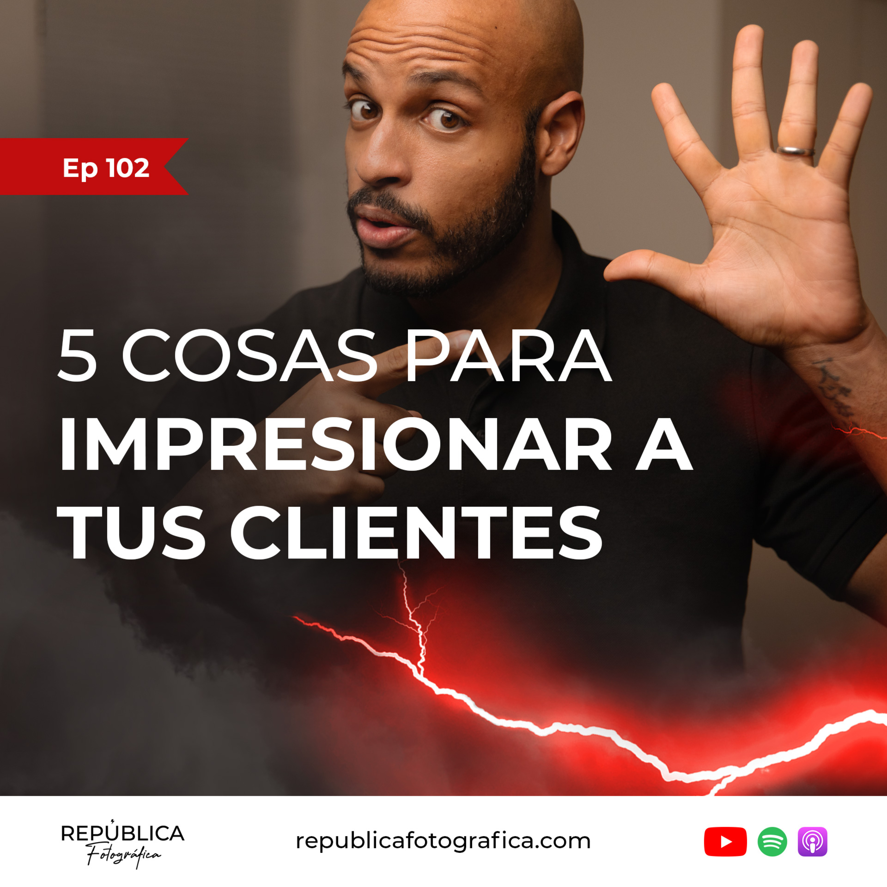 5 cosas para impresionar a tus clientes – Ep 102