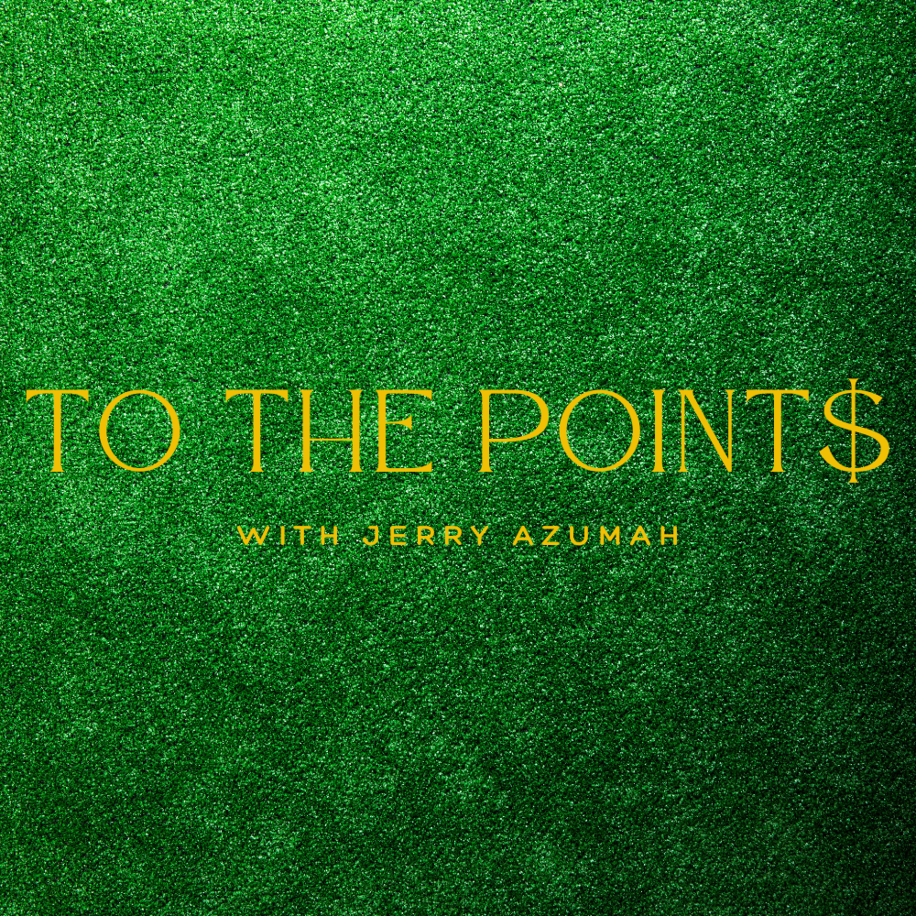 To The Points with Jerry Azumah