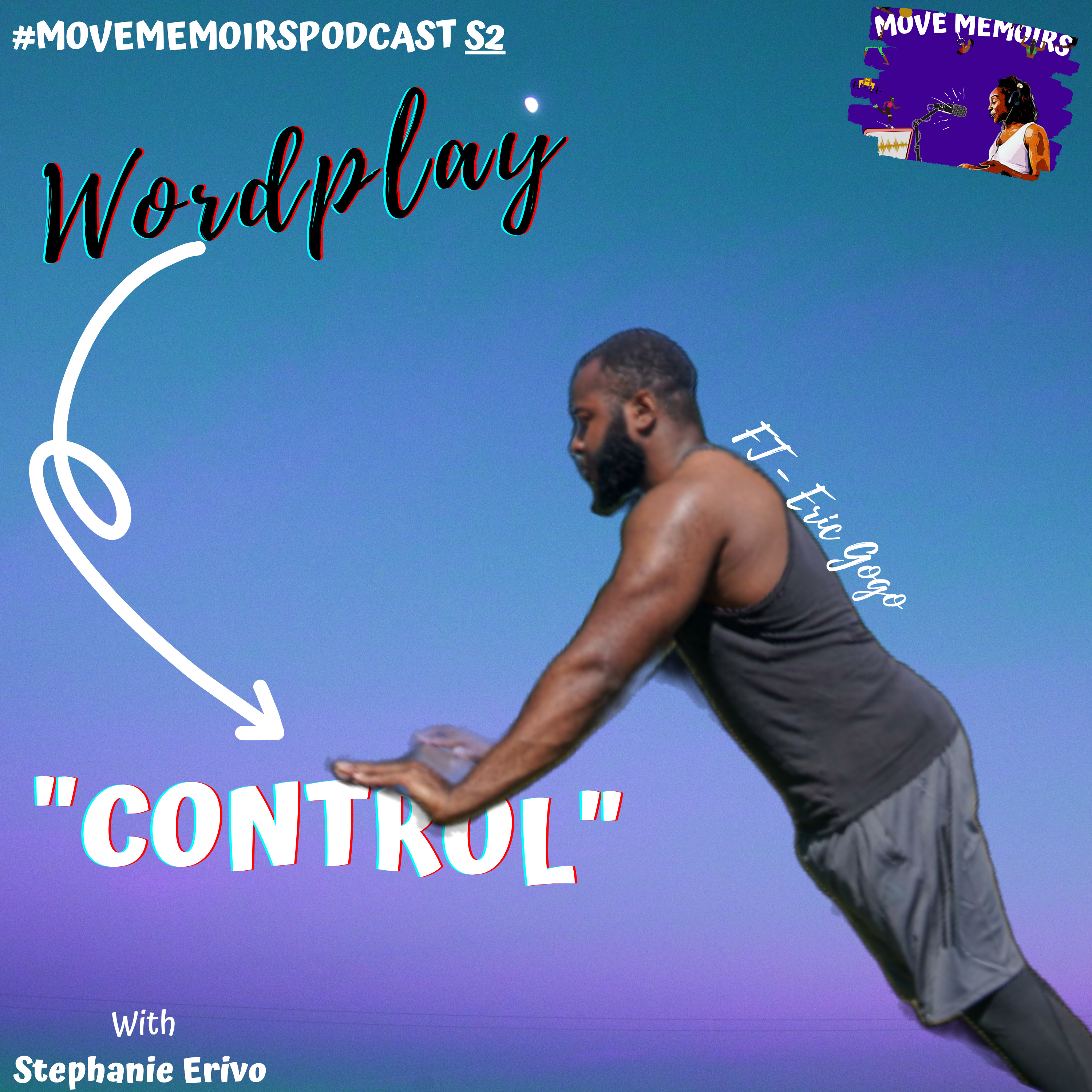 Wordplay - "Control" FT. Eric Gogo episode artwork
