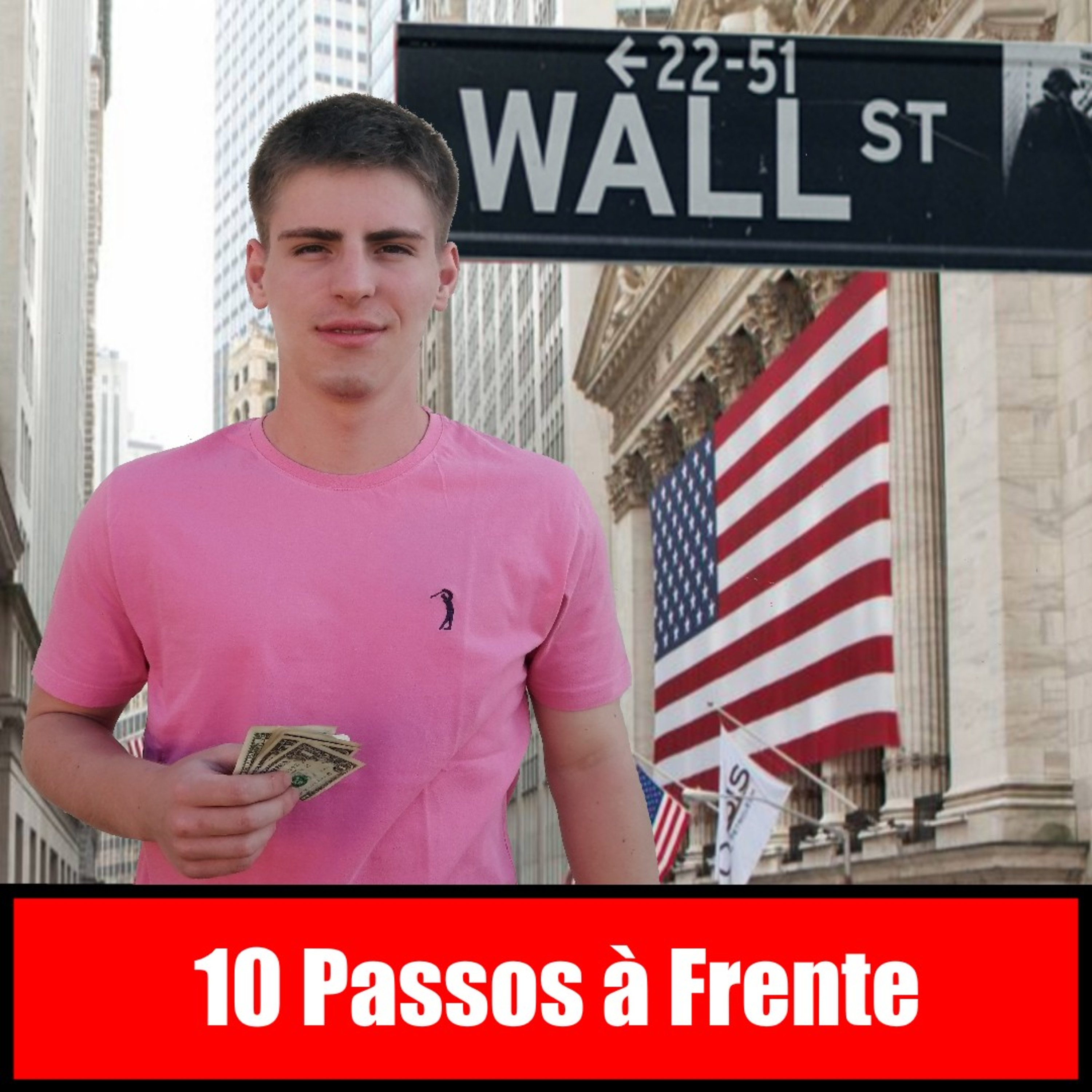 10 Passos à Frente - #08: Investindo no Exterior