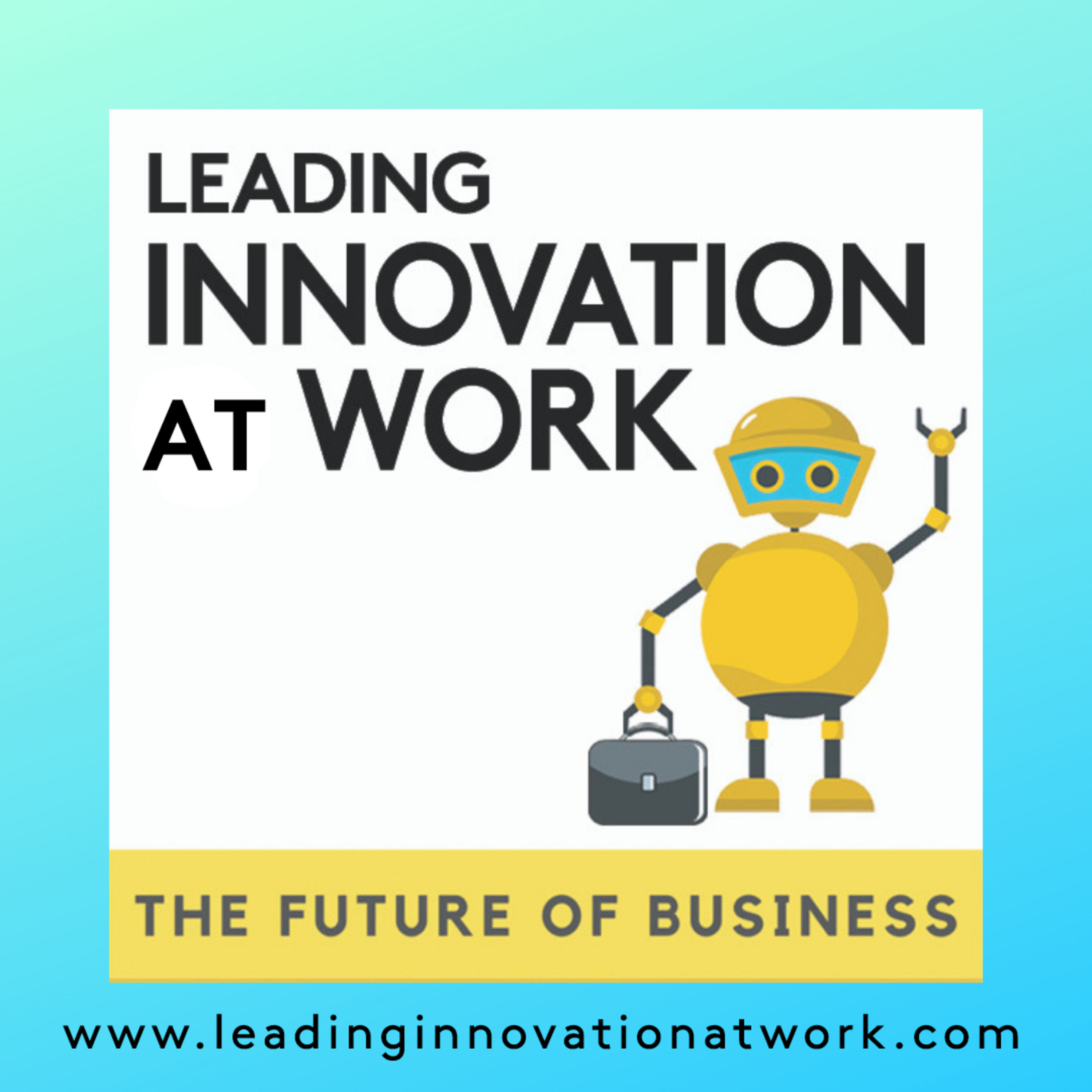 Leading Innovation at Work