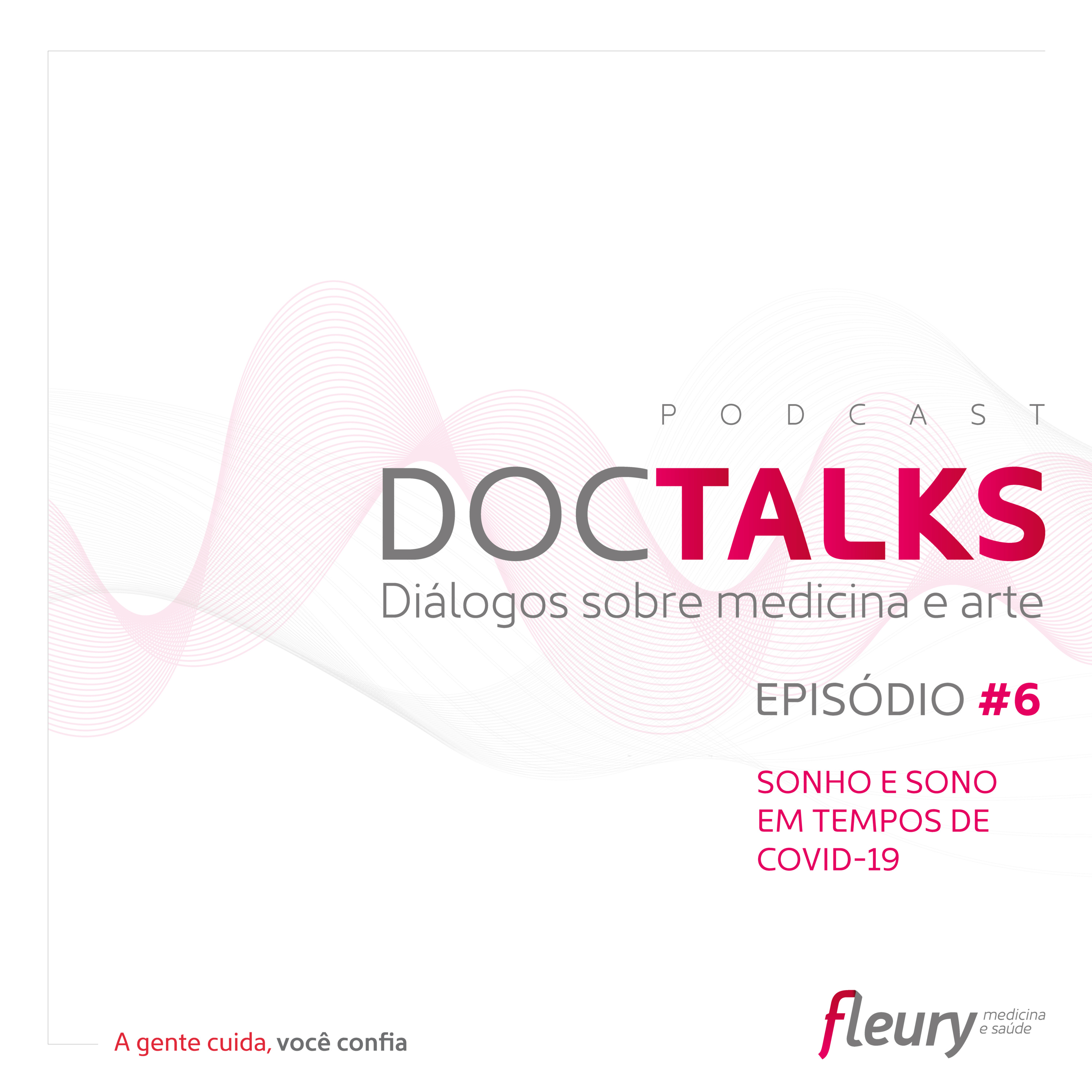 Ep. #6 | Sonho e sono em tempos de Covid-19