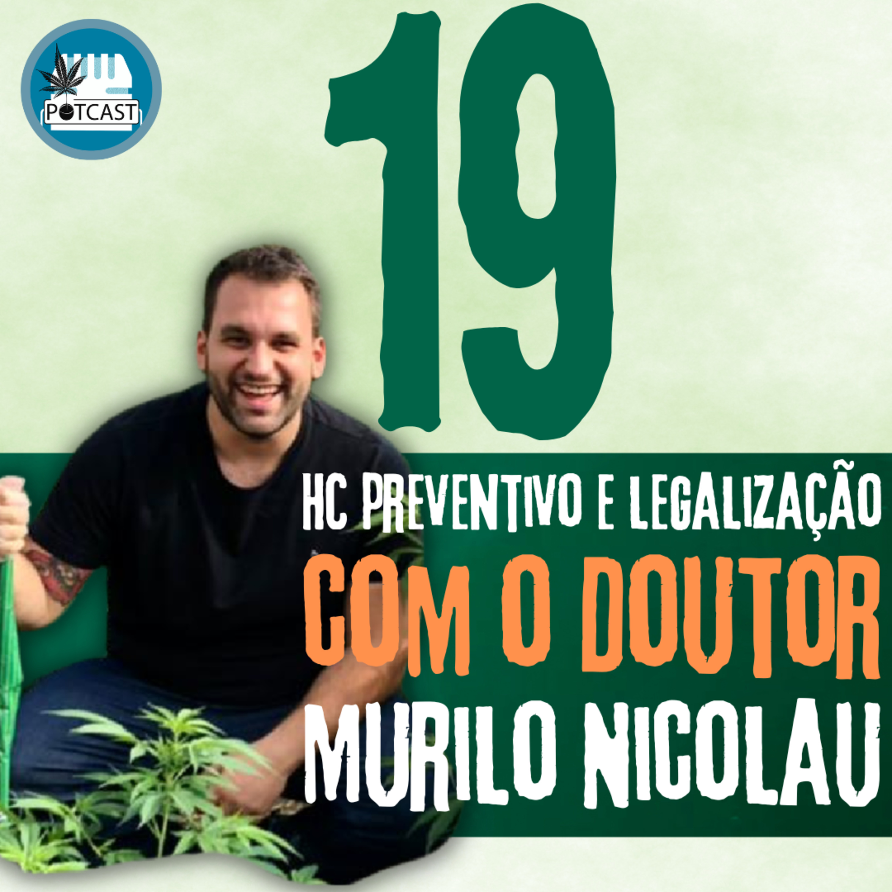 #19 | HC preventivo e legalização com o Doutor Murilo Nicolau episode artwork