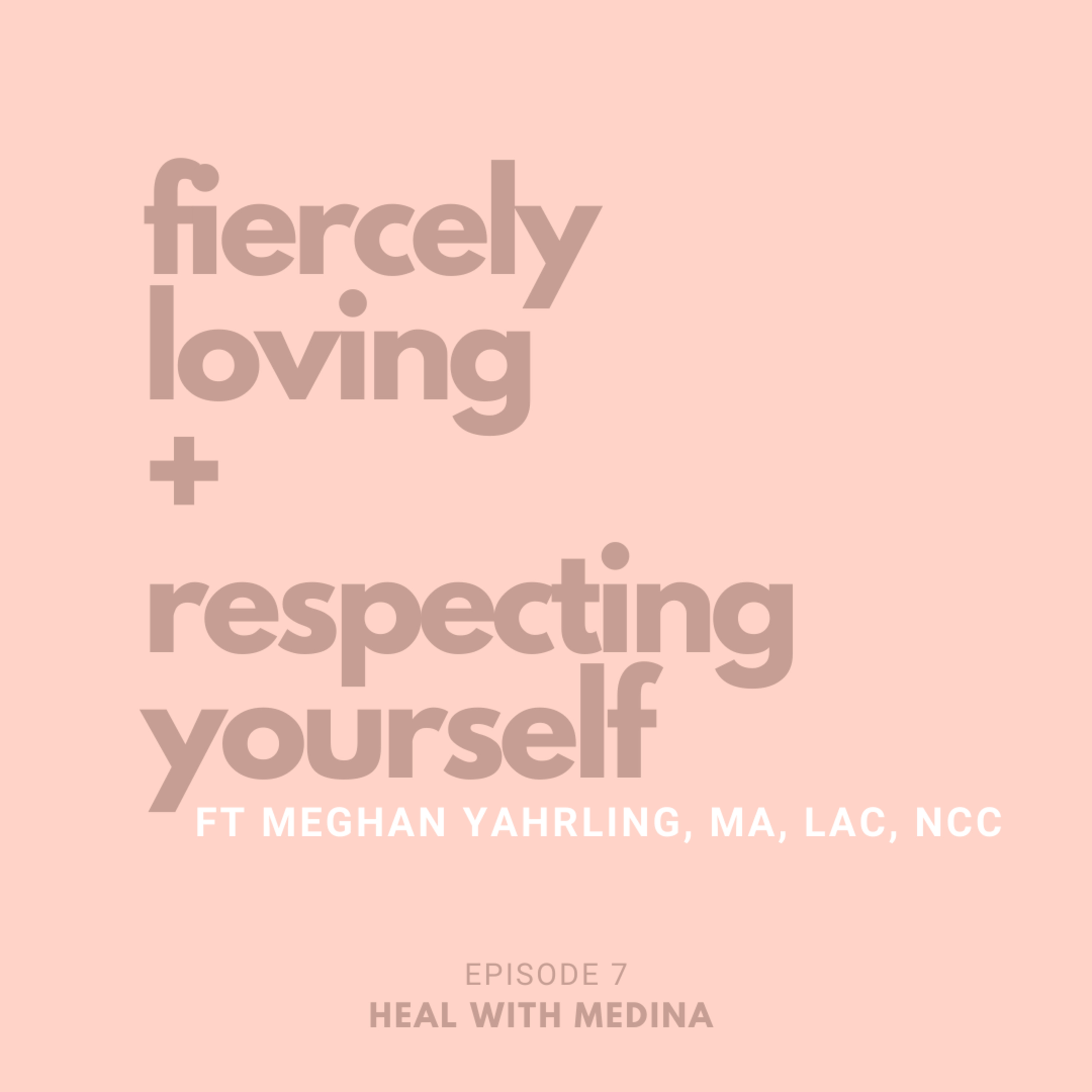 Fiercely Loving Yourself //