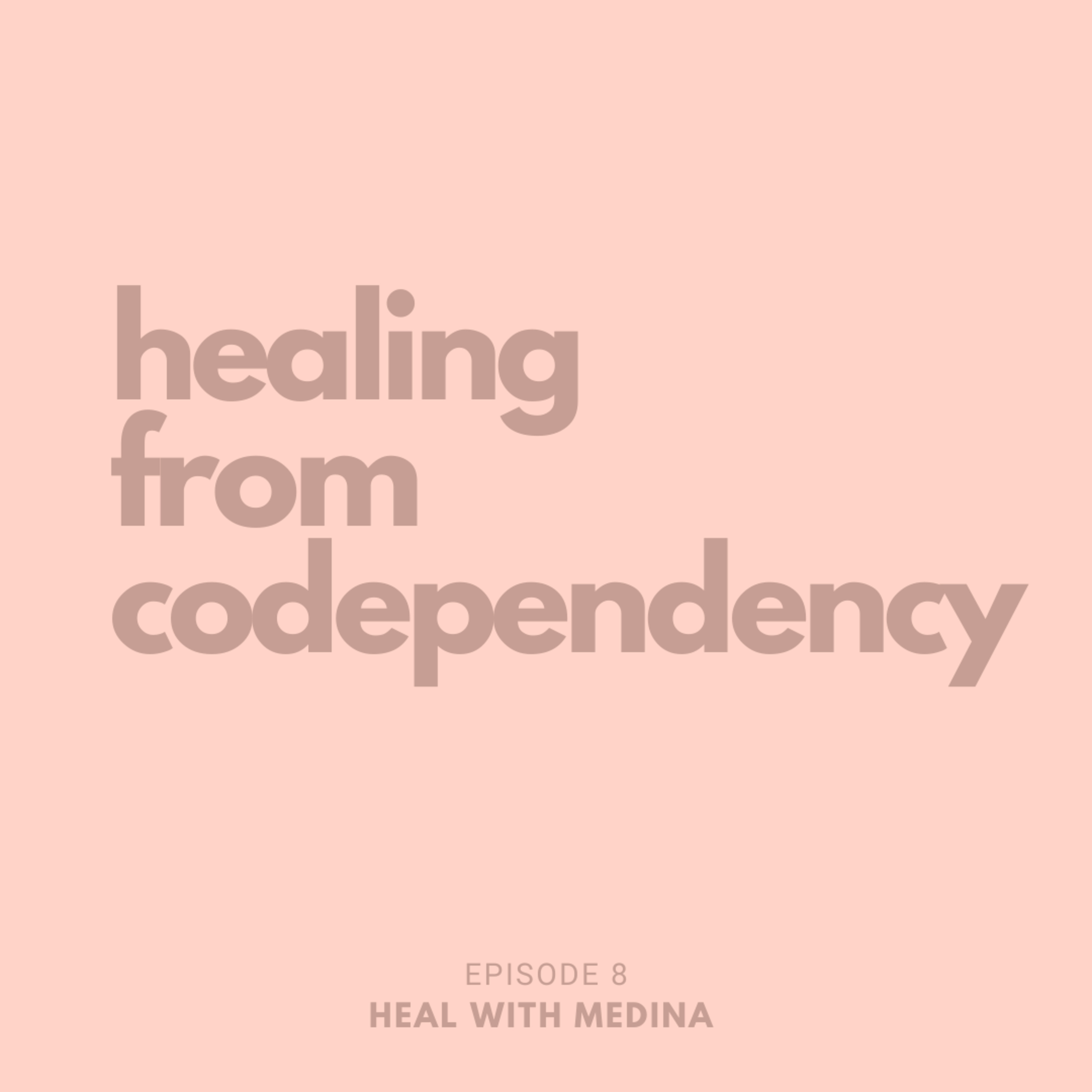 Healing from Codependency //