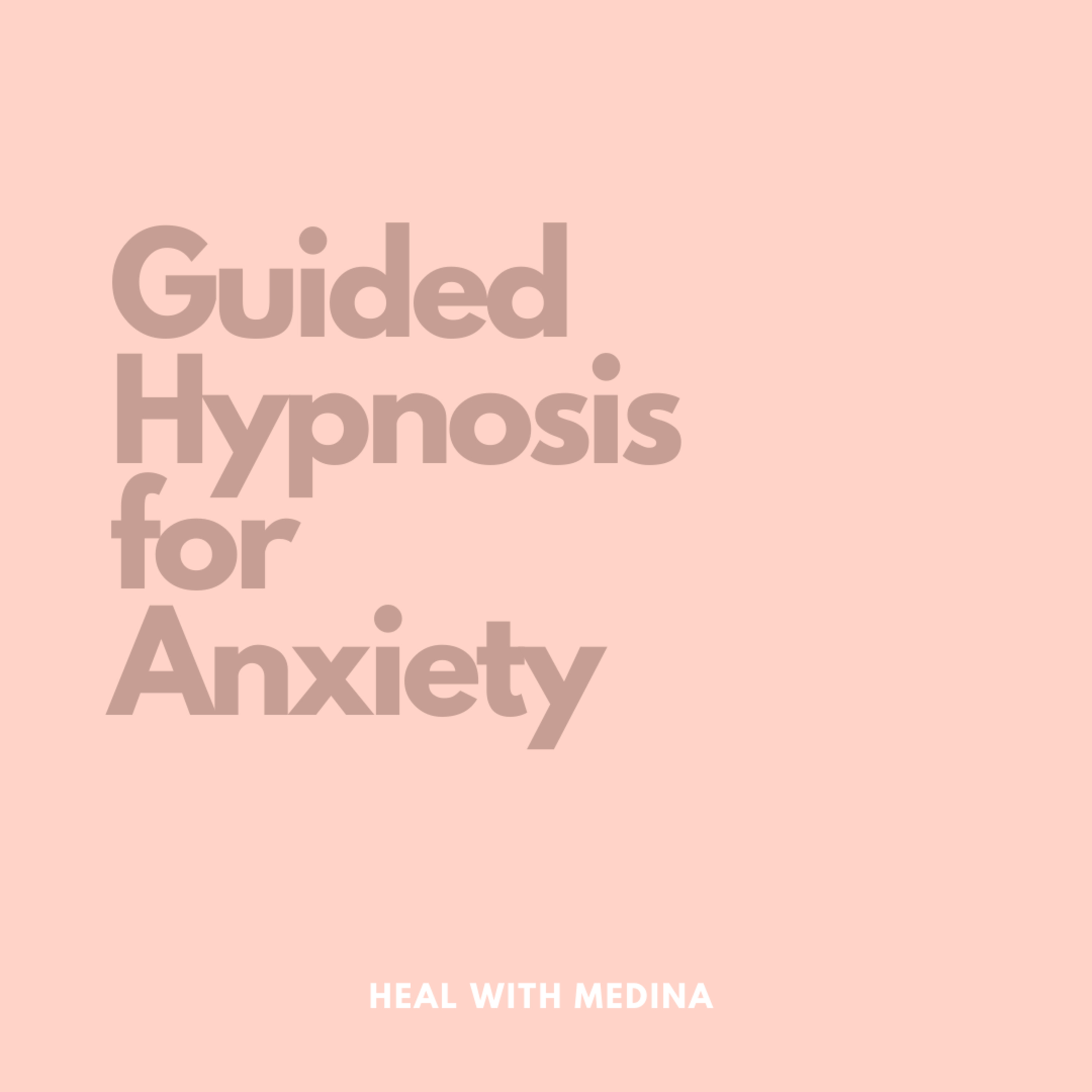 Guided Hypnosis for Anxiety