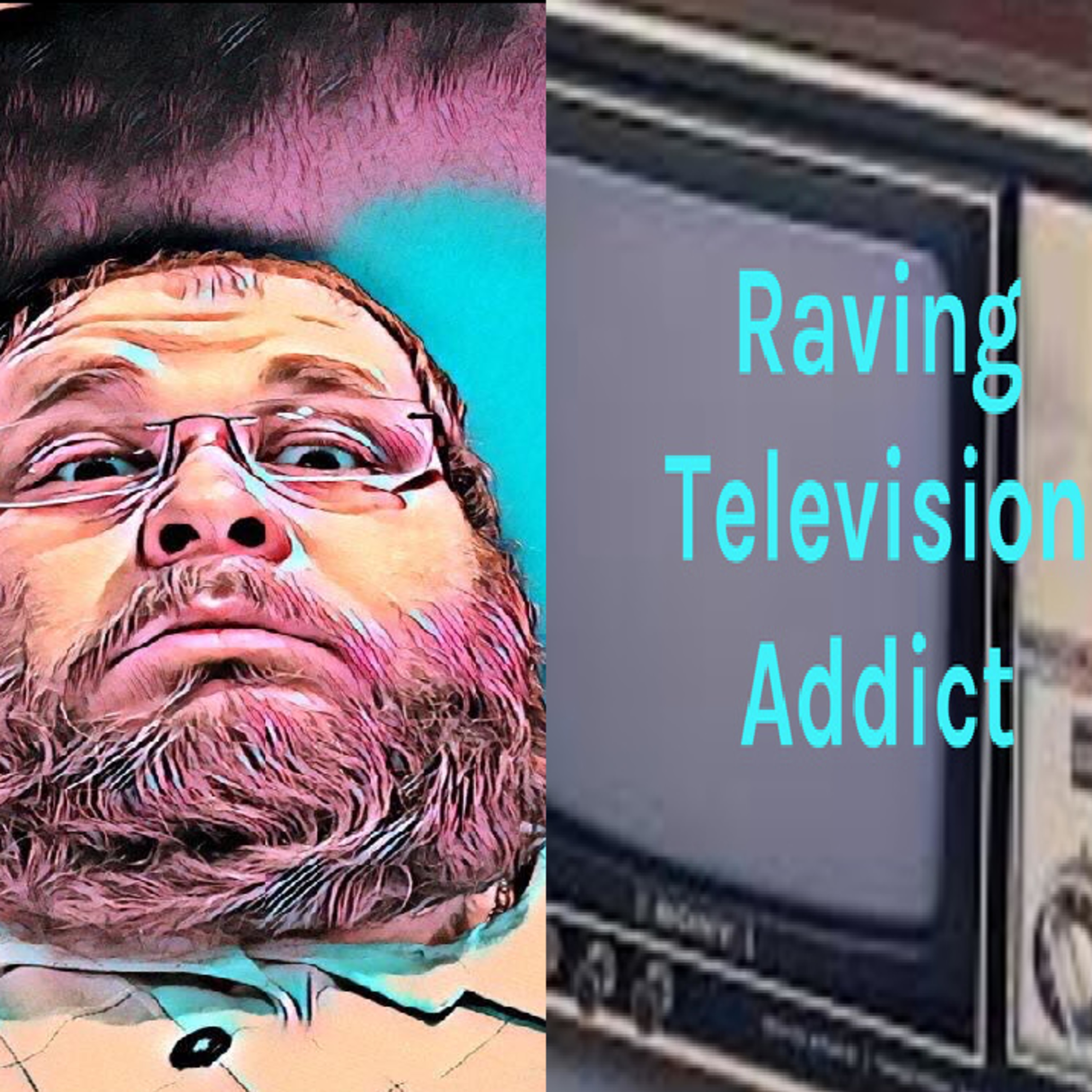 Raving Television Addict