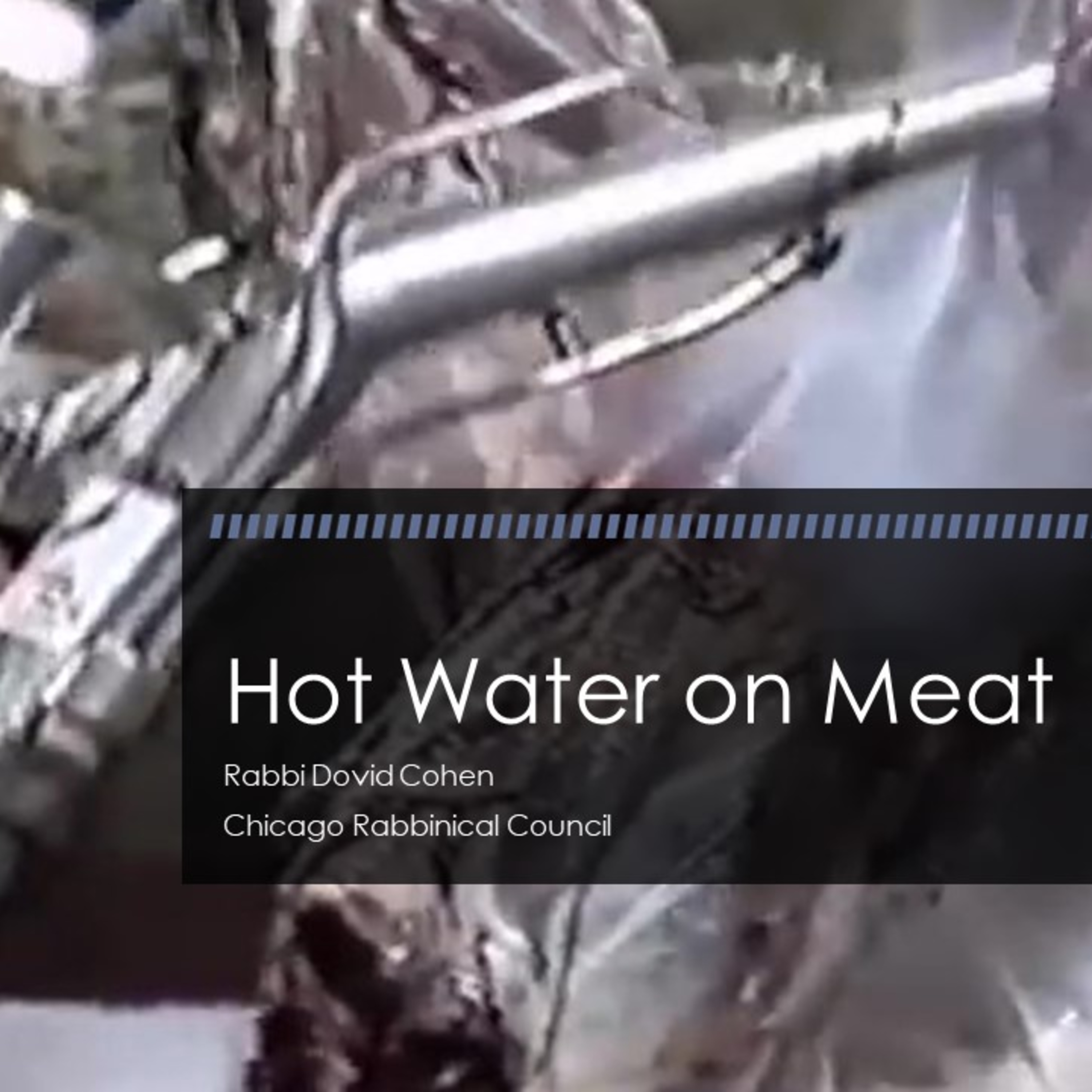 Hot Water Before Melichah (Meat and Poultry #25 - Melichah B) episode artwork