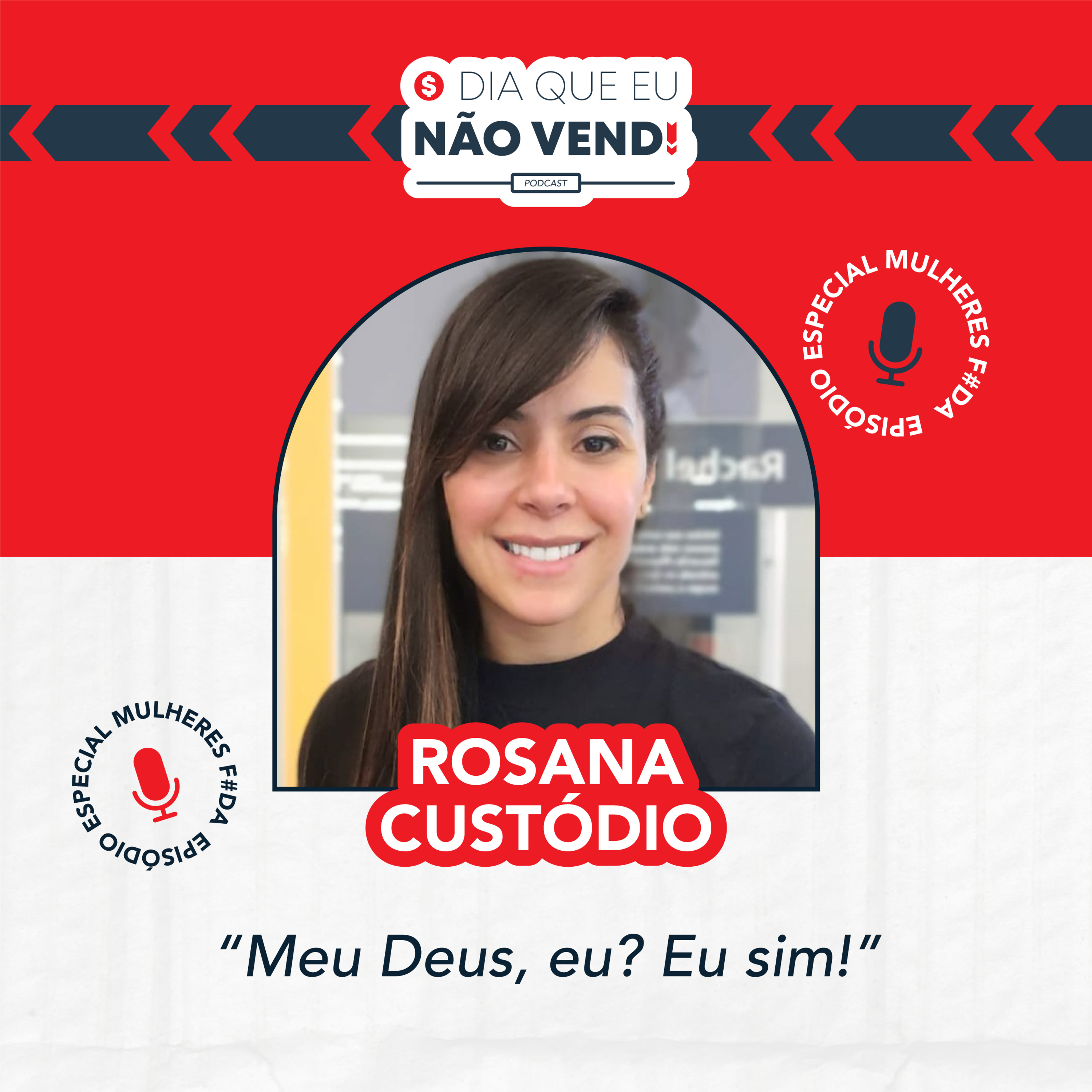 #EP 57 - O dia que eu não vendi com Rosana Custódio episode artwork