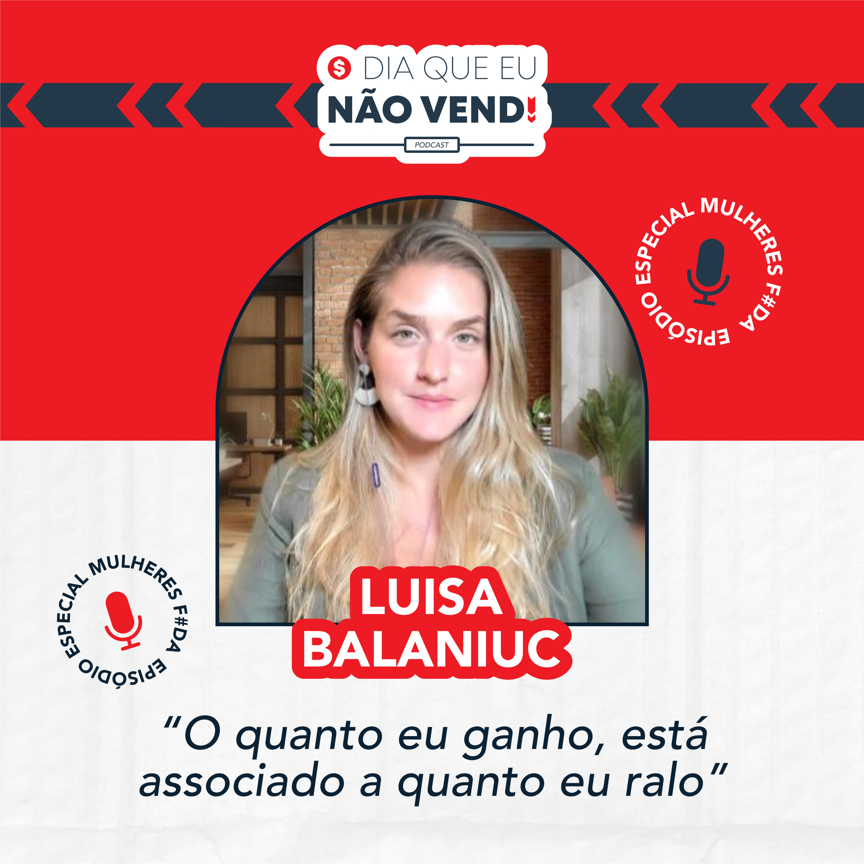 #EP 60 - O dia que eu não vendi com Luisa Balaniuc episode artwork