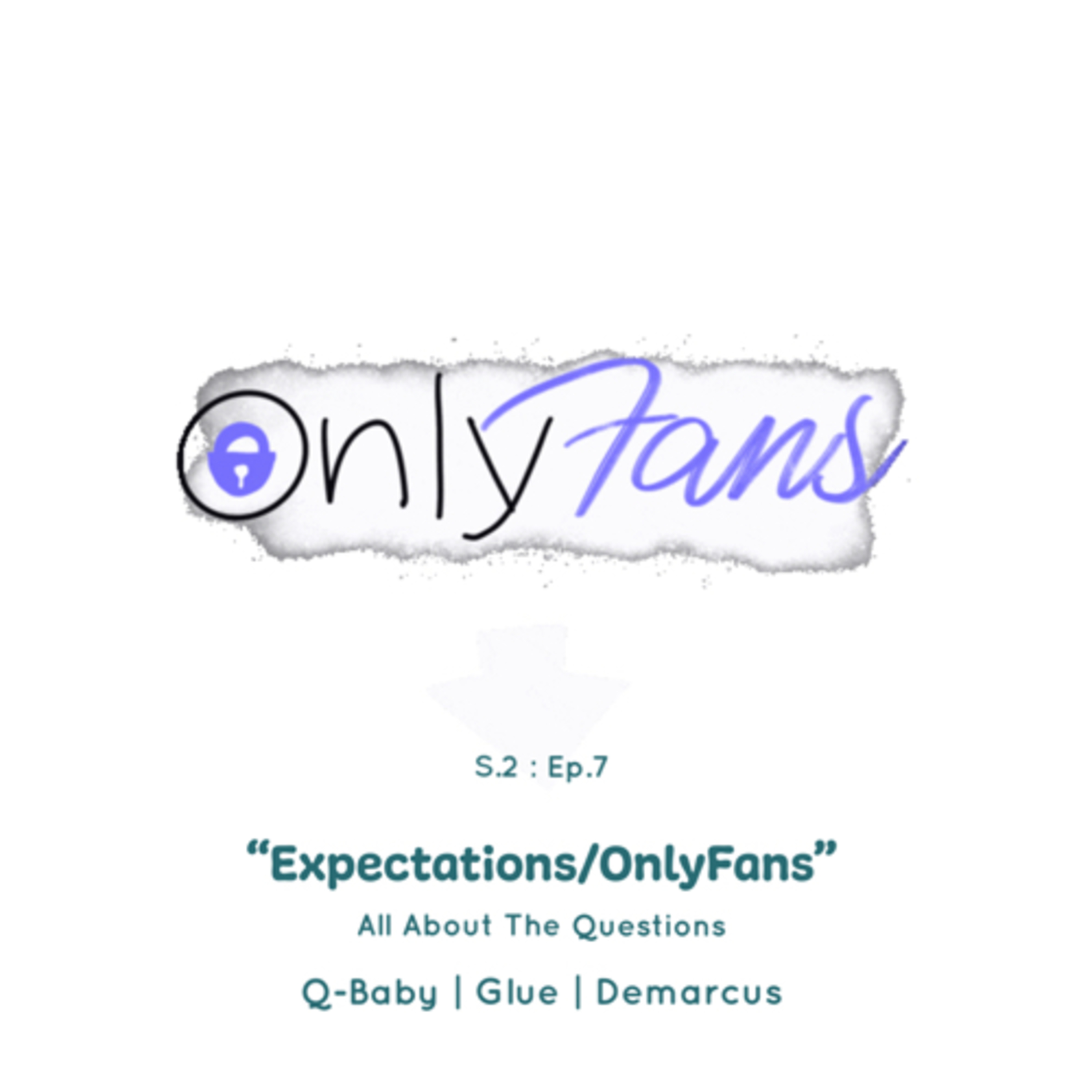 S2:Ep7 | "Expectations/Only Fans"