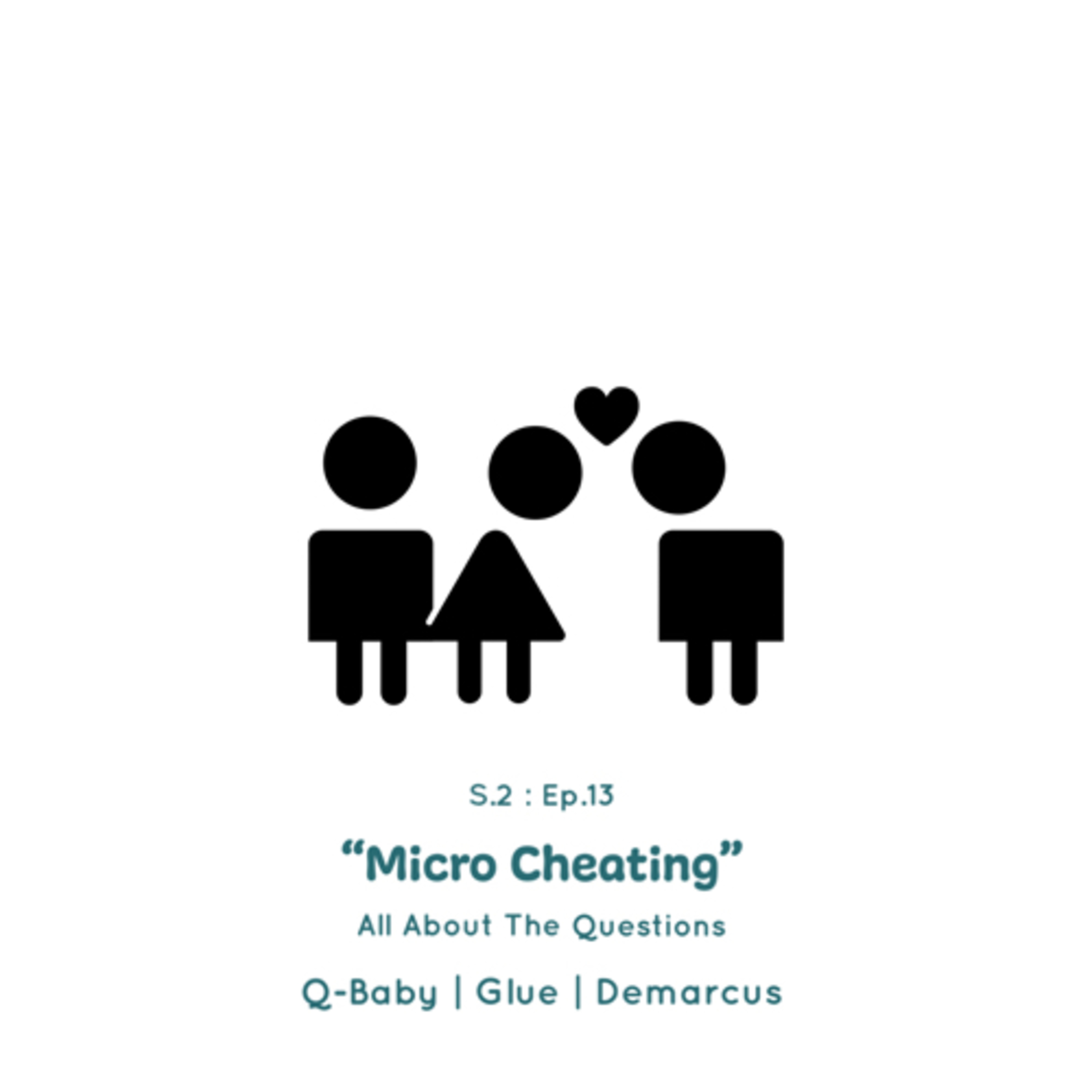 S2:E13 | “Micro Cheating”