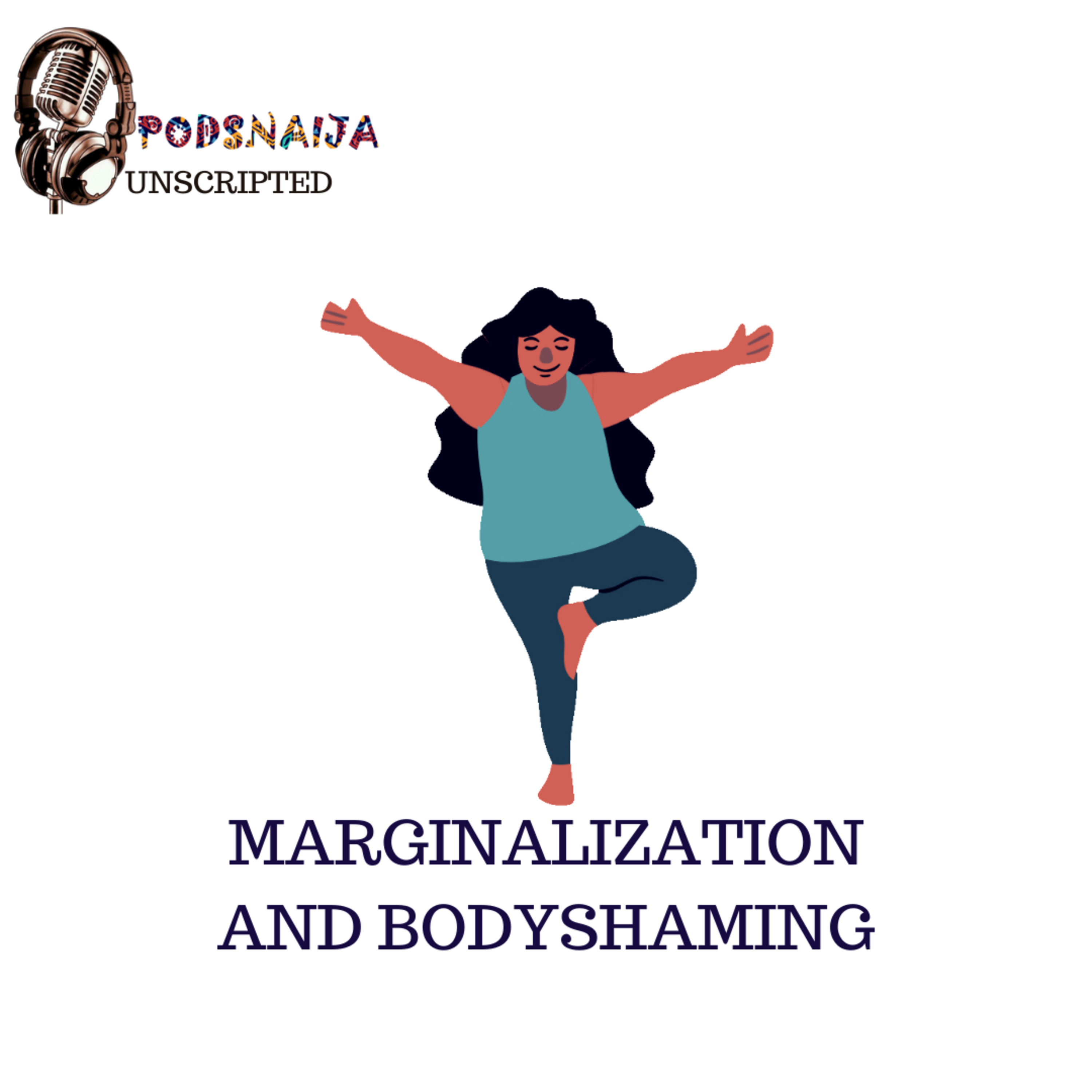 MARGINALIZATION AND BODYSHAMING (my size doesn't determine my ability)