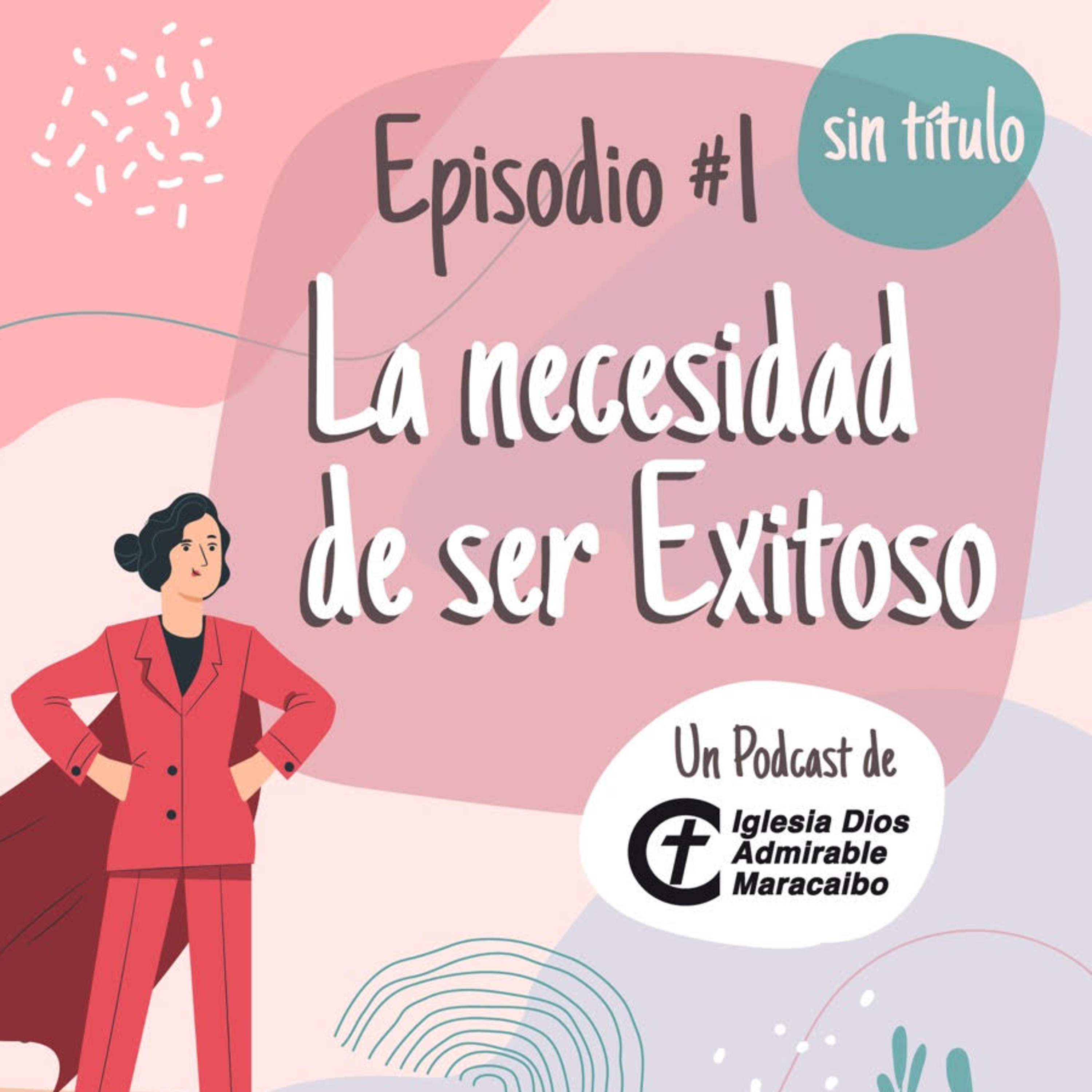 Sin Título - EP #1: La necesidad de ser exitoso