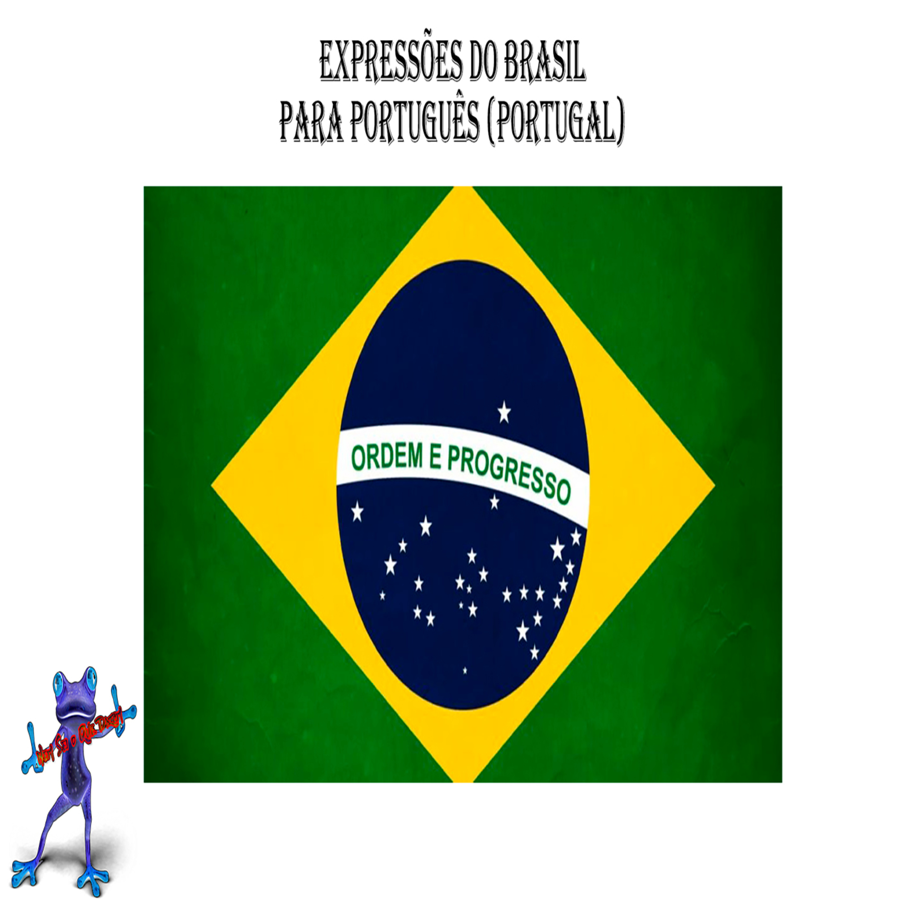 Expressões do Brasil para Português (Portugal) - Episódio 260 episode artwork