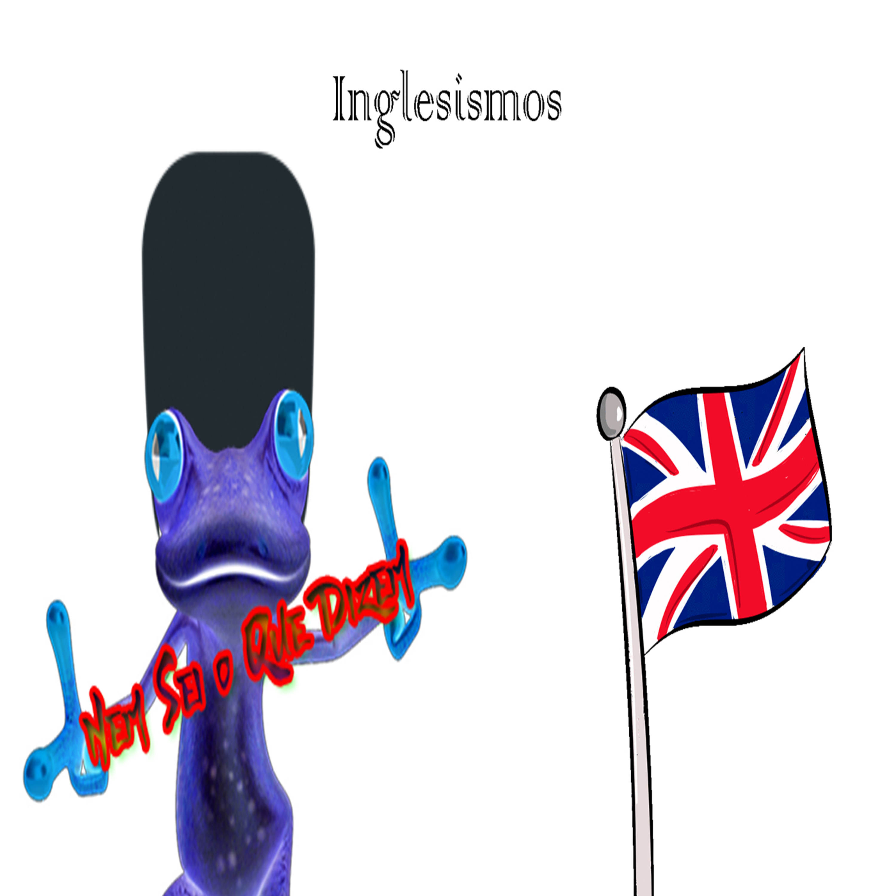 Inglesismos - Episódio 299 episode artwork