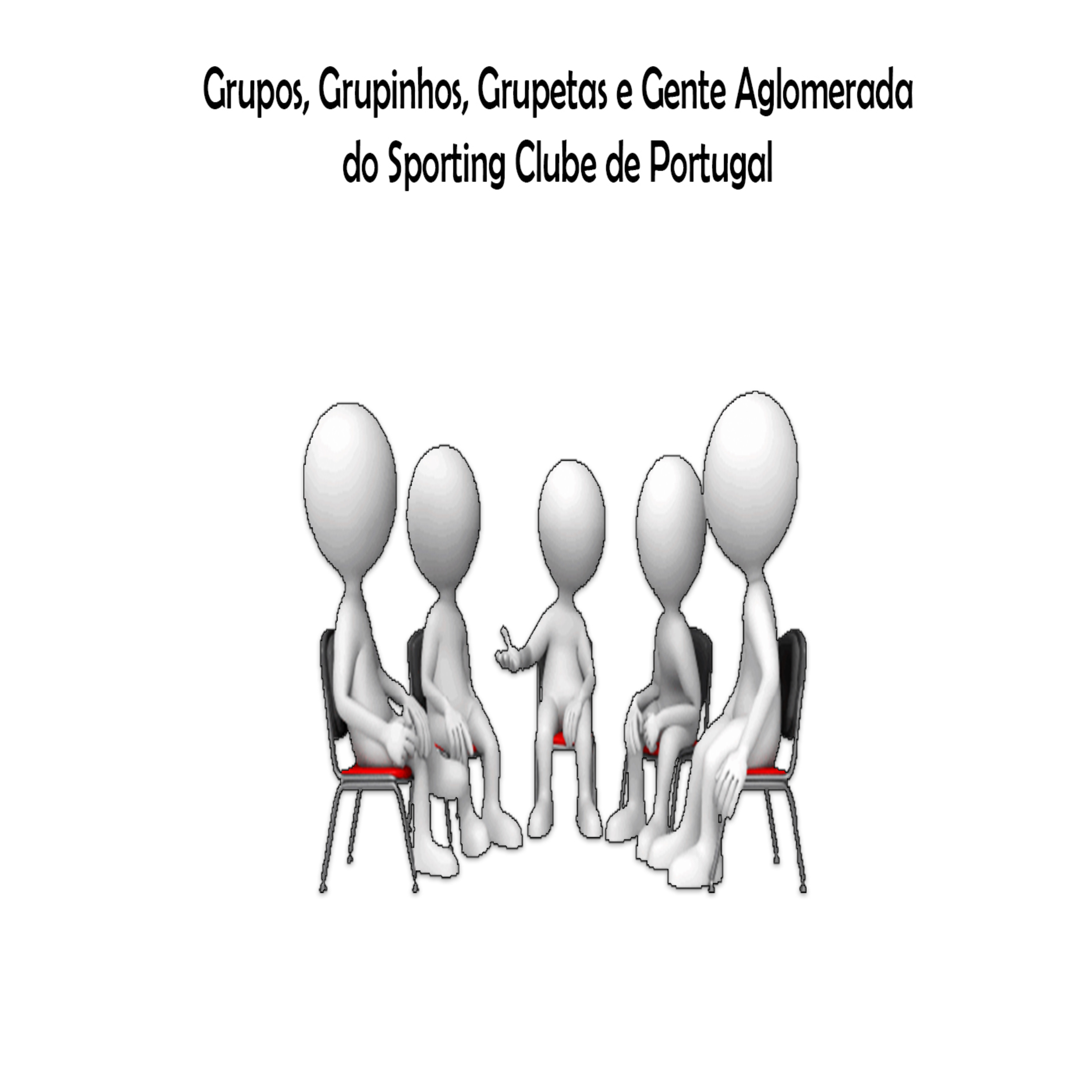 Grupos, Grupinhos, Grupetas e Gente Aglomerada do Sporting Clube de Portugal - Episódio 315 episode artwork